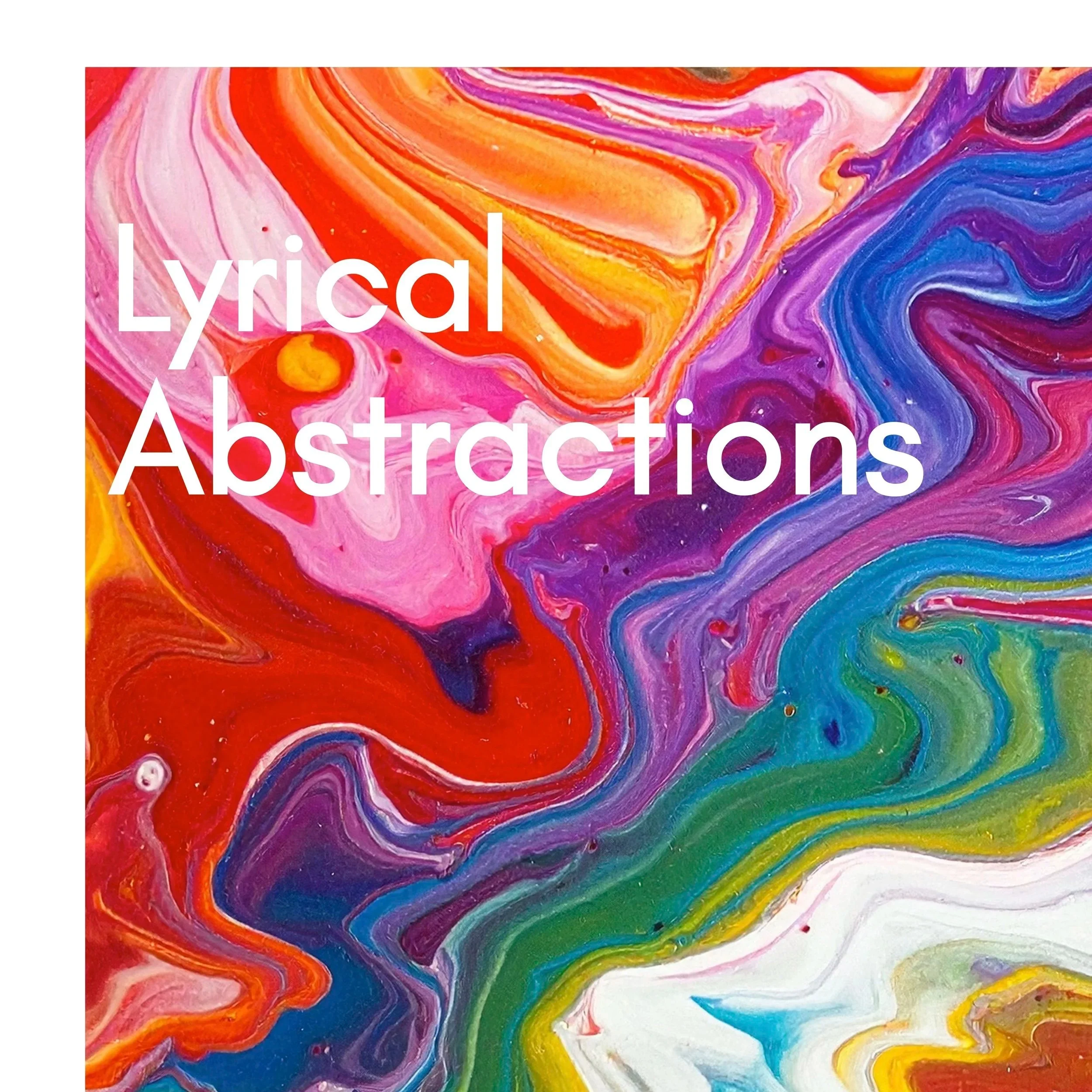 Lyrical Abstractions