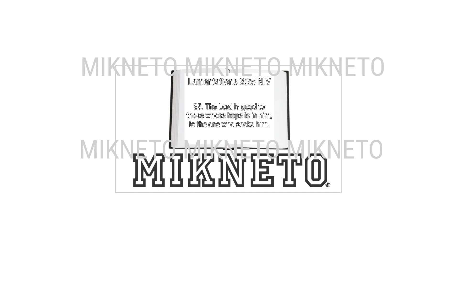 Donation: Lamentations 3:25 NIV