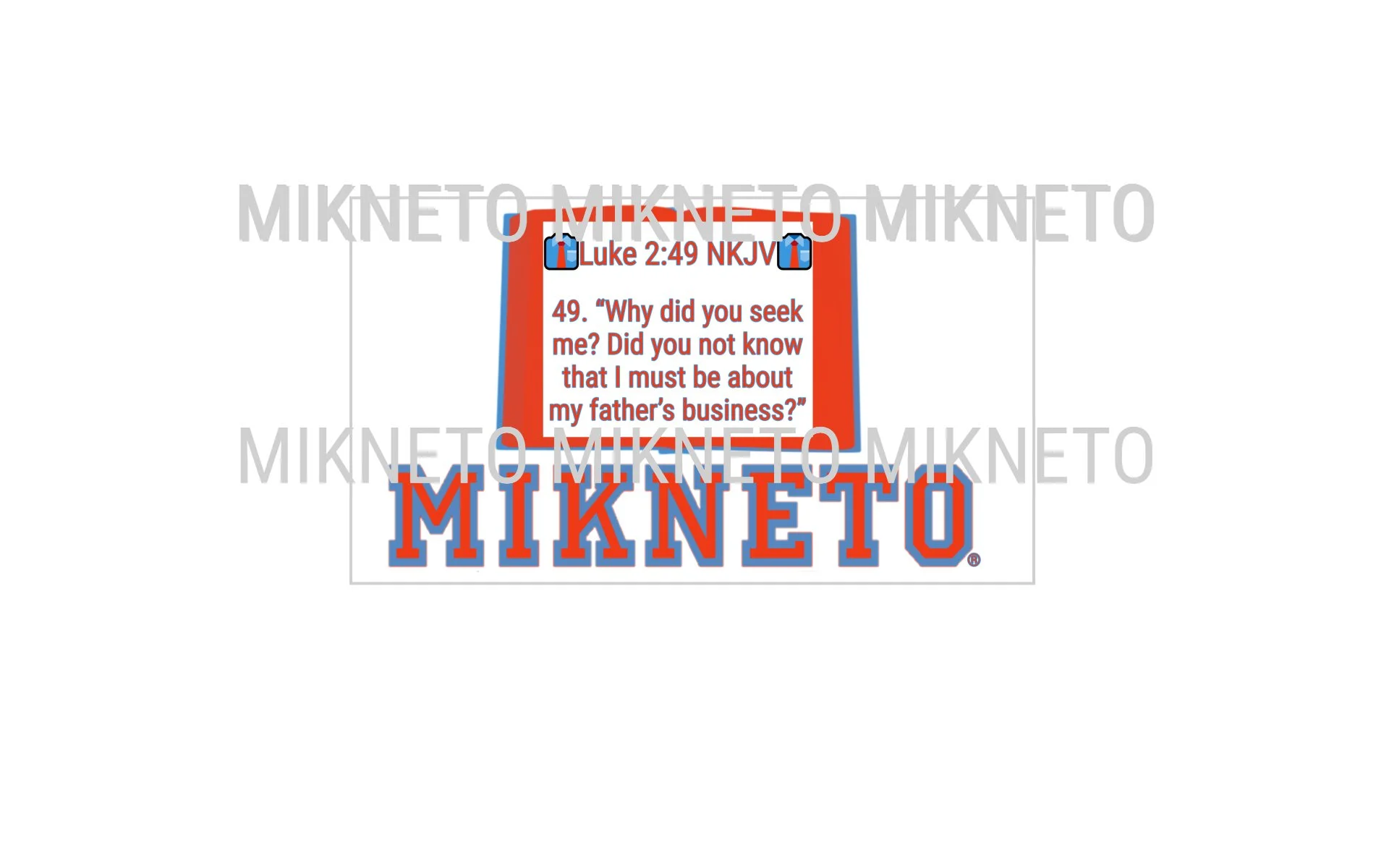 Luke 2:49 NKJV