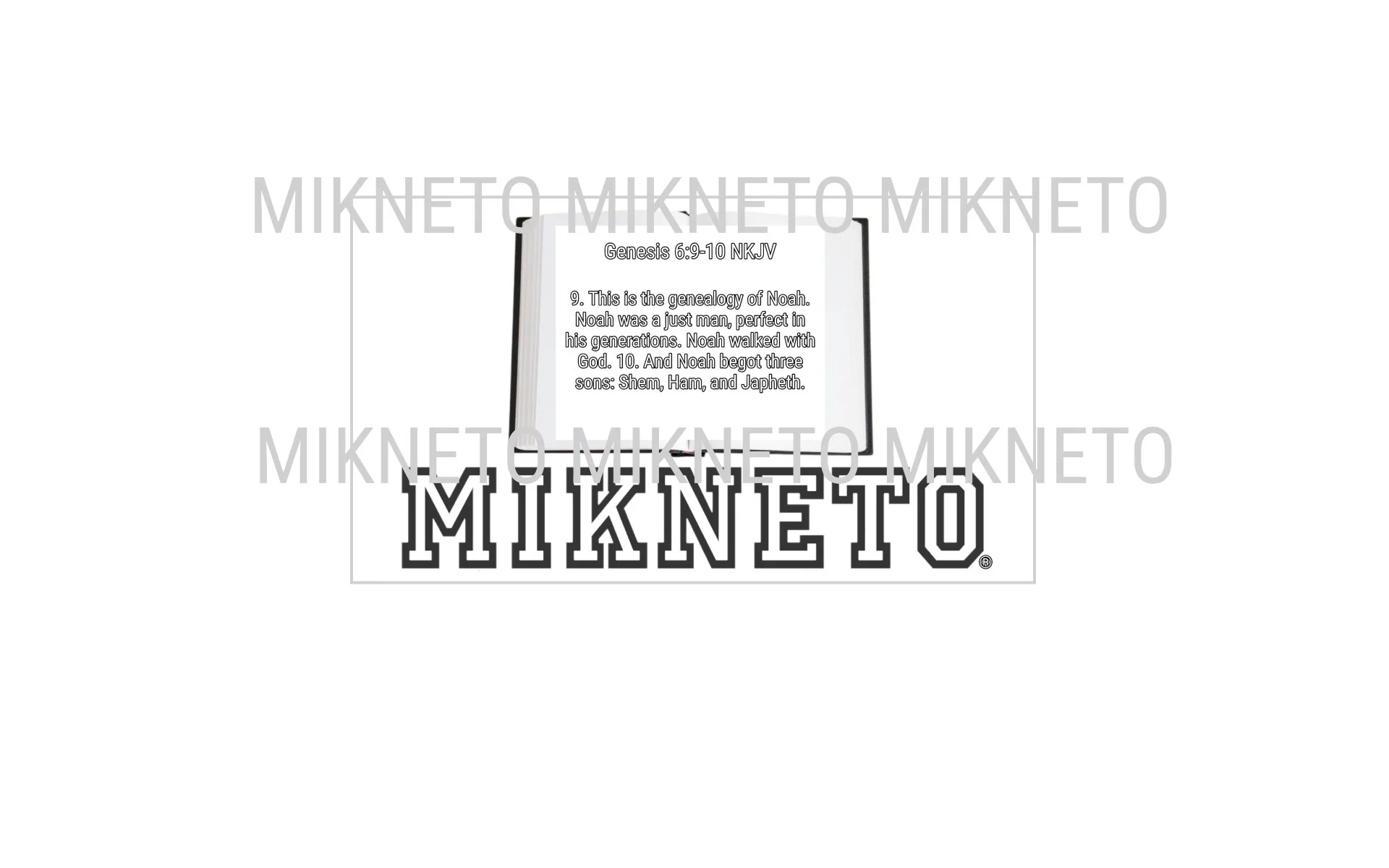 Donation: Bible - MIKNETO/Genesis 6:9-10 NKJV