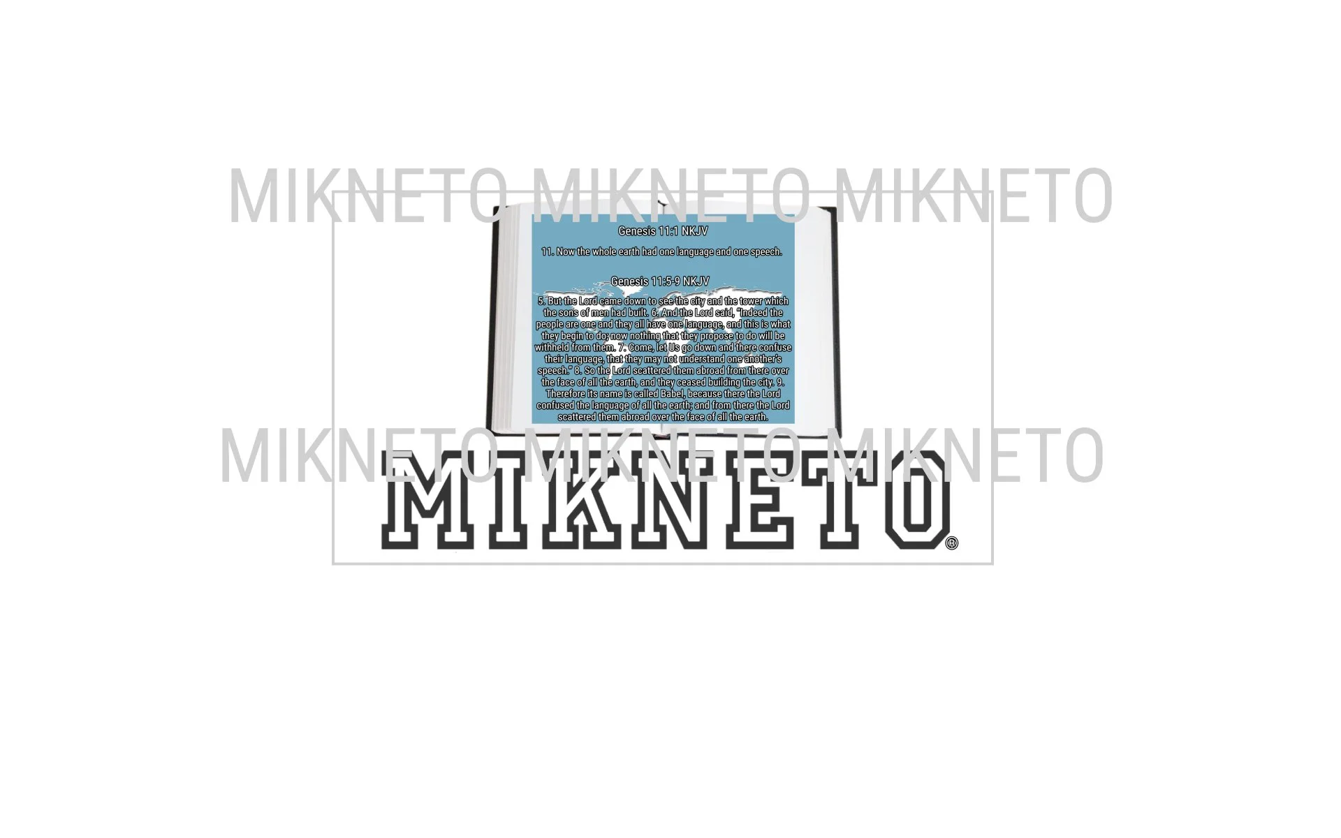 Bible: MIKNETO/Genesis 11:1 KNJV - Genesis 11:5-9 NKJV