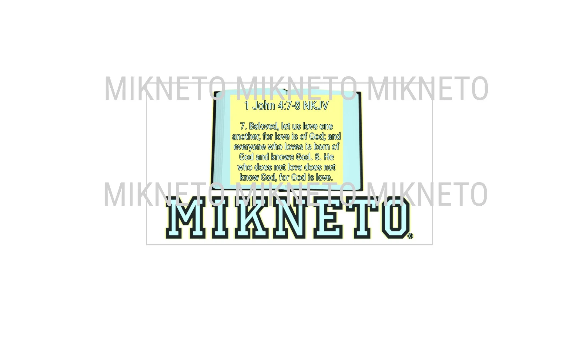 1 John 4:7-8 NKJV