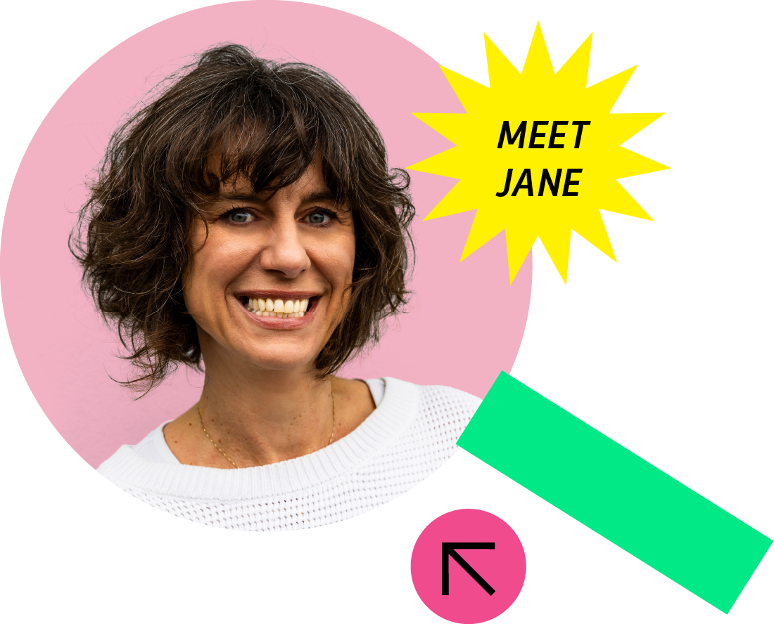A woman with short brown hair smiling, wearing a white sweater, against a pink background with colorful text bubbles that say 'Meet Jane' and an arrow.