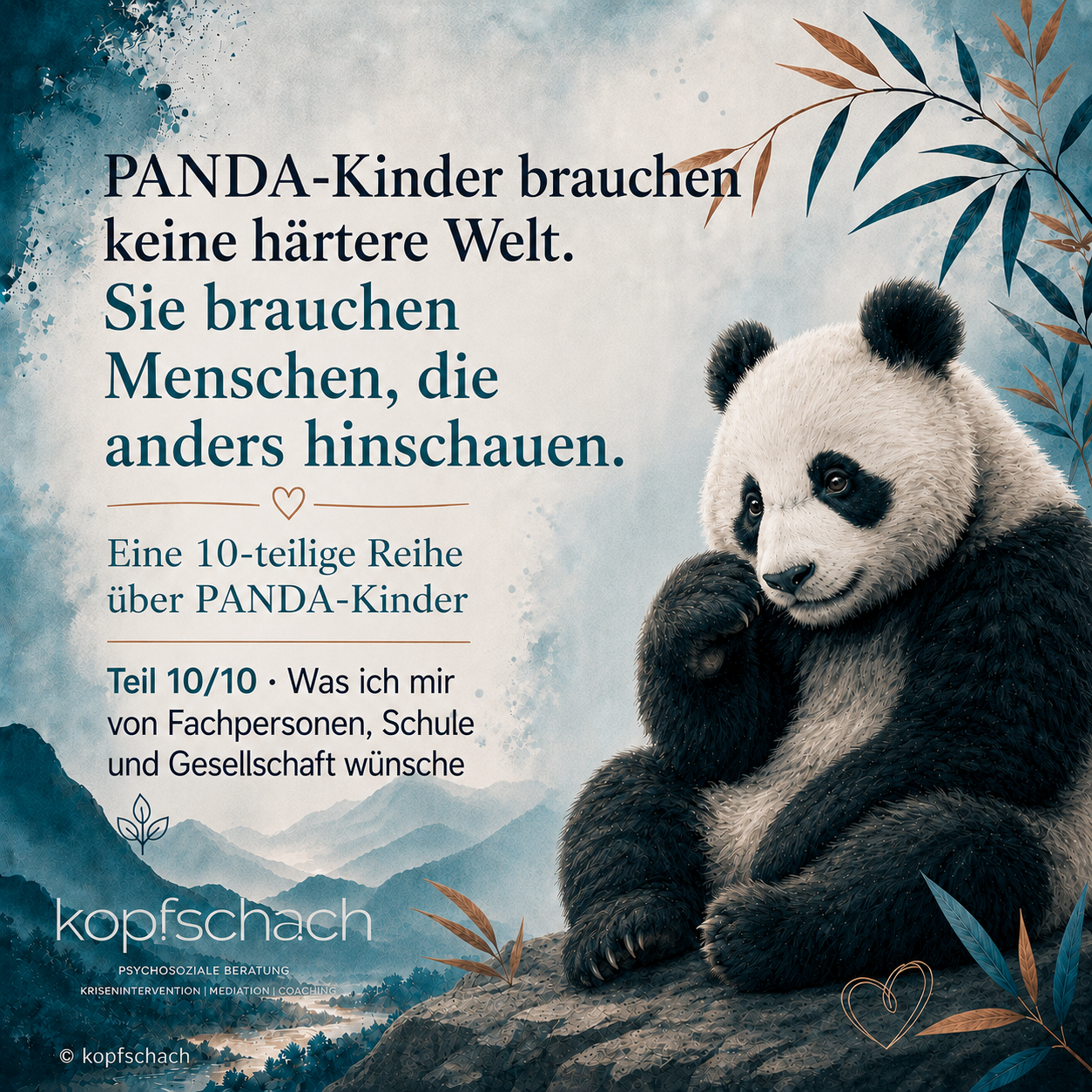 PANDA-Kinder brauchen keine härtere Welt. Sie brauchen Menschen, die anders hinschauen. 