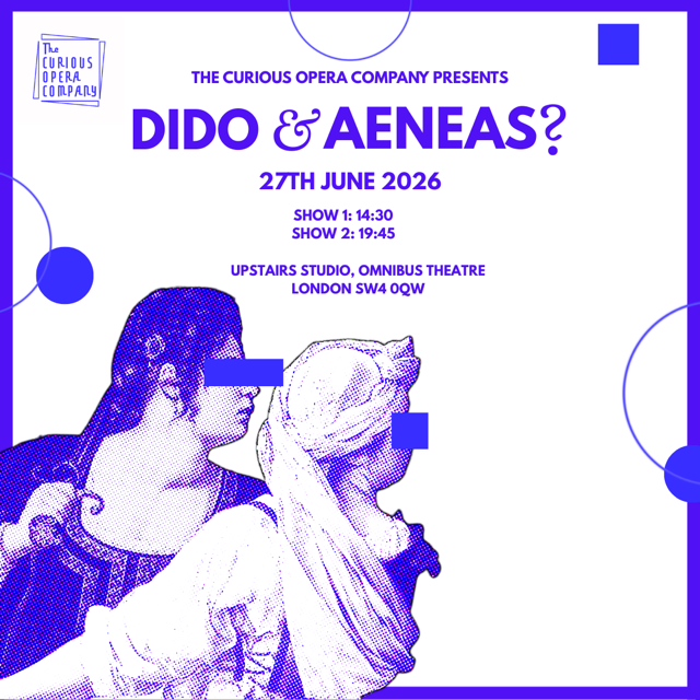 'Dido & Aeneas?' with The Curious Opera Company 