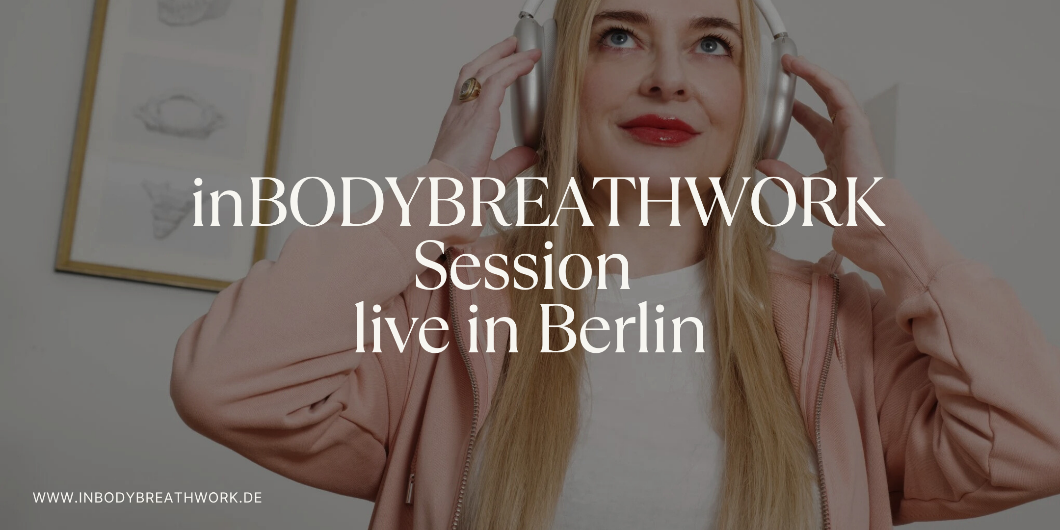 Live Session inBODYBREATHWORK in Berlin 24.04.2026 um 18:00 Uhr