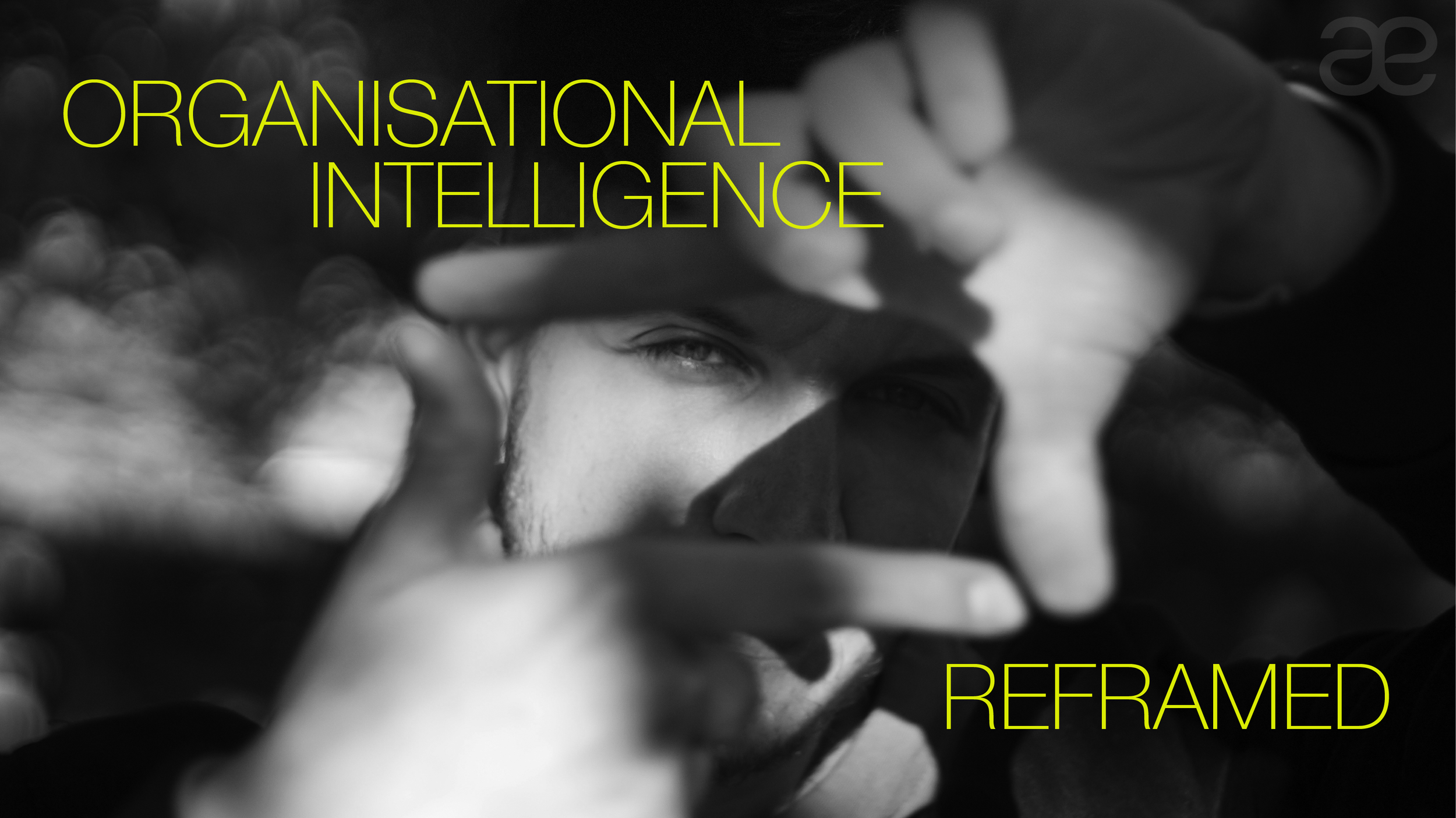 Why exceptional organisations invest in human cognitive capacity first