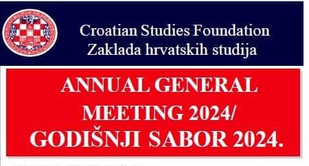 The Annual General Meeting of the Croatian Studies Foundation / Godišnji Sabor Zaklade Hrvatskih Studija