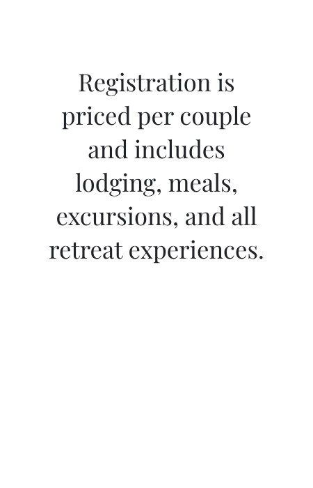 Text on a white rounded rectangle background states: 'Registration is priced per couple and includes lodging, meals, excursions, and all retreat experiences.'