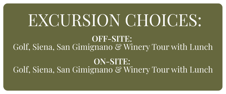 Sign listing excursion choices for off-site and on-site activities, including golf, Siena, San Gimignano, and winery tour with lunch.
