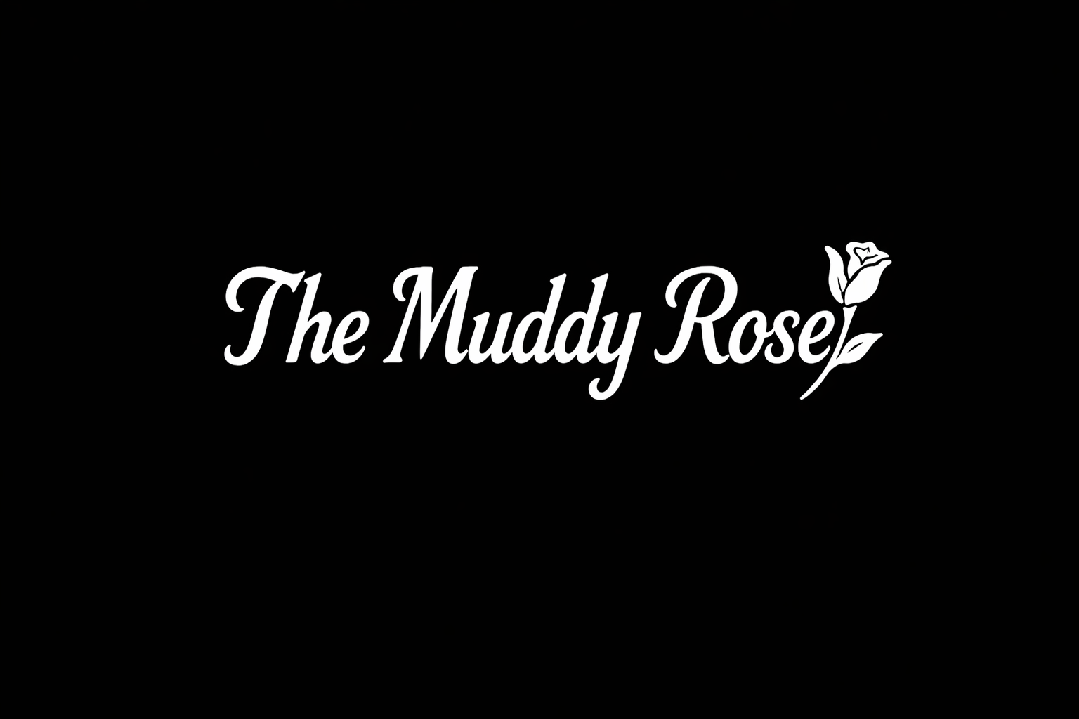 The logo features the text 'The Muddy Rose' in a cursive font, with a small rose illustration to the right of the text on a black background.