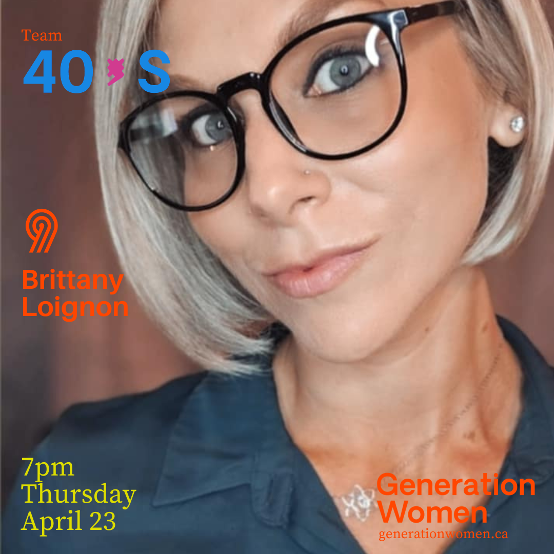 Brittany Loignon, Registered Psychotherapist (Qualifying) and founder of Belle Love Integrative Therapy, will be featured at the Generation Women Canada event on Thursday, April 23, 2026, at 7 PM. Generation Women is a live storytelling event that br