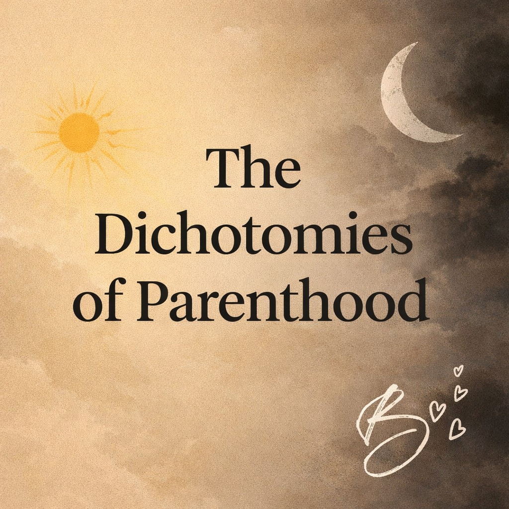 The Dichotomies of Parenthood