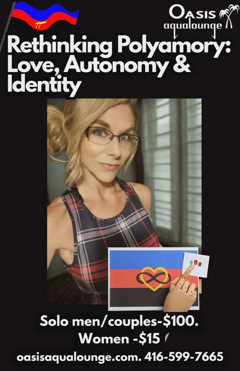 Promotional image for Rethinking Polyamory: Love, Autonomy & Identity, a live in-club talk at Oasis Aqualounge in Toronto led by Brittany Loignon, Registered Psychotherapist (Qualifying). The presentation explores polyamory beyond relationship struct