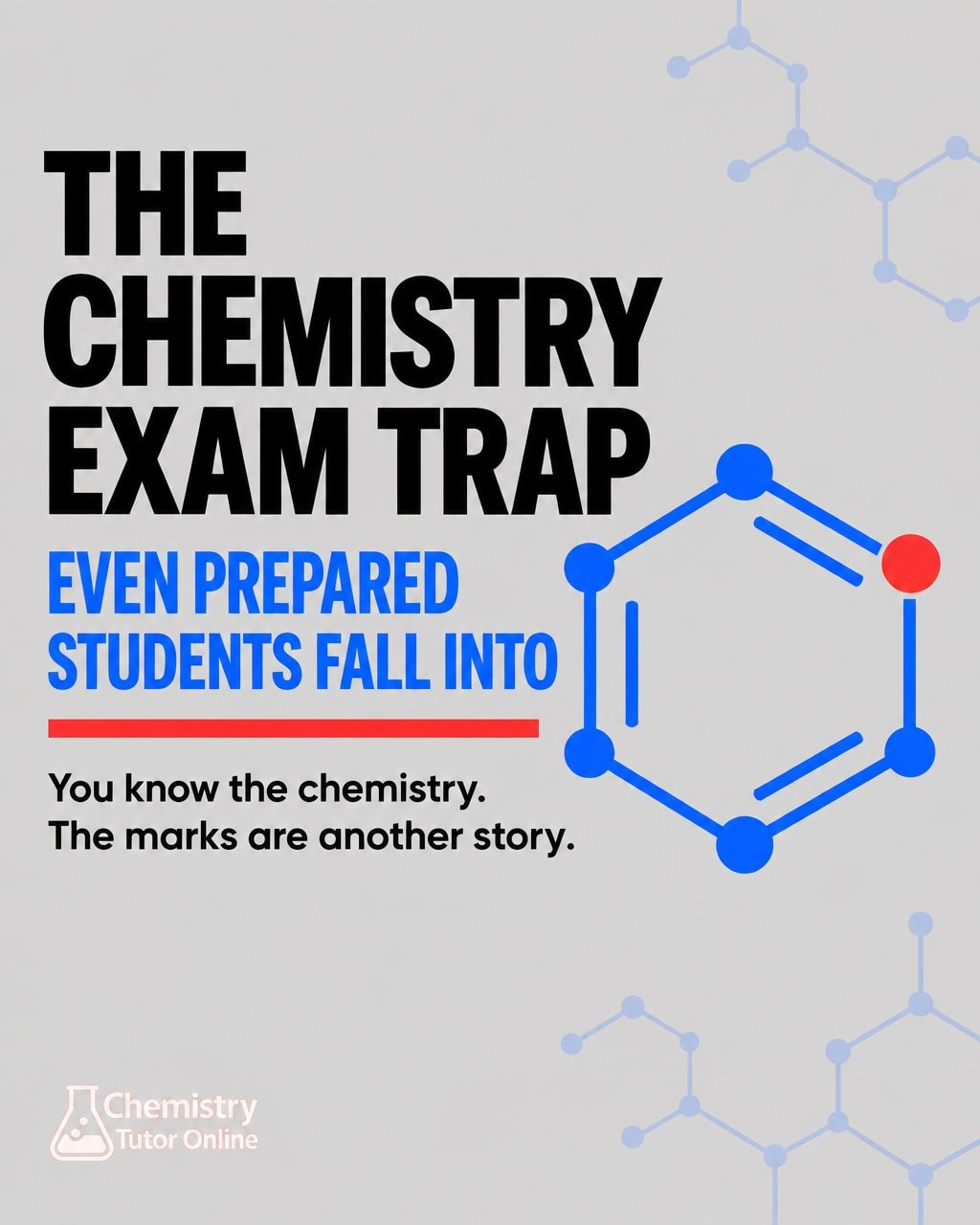 You can know the chemistry cold and still drop marks you should have kept.

I see it all the time. A student understands the topic properly, could explain it to you without notes, and then loses marks in the exam anyway. Not because they didn't know 