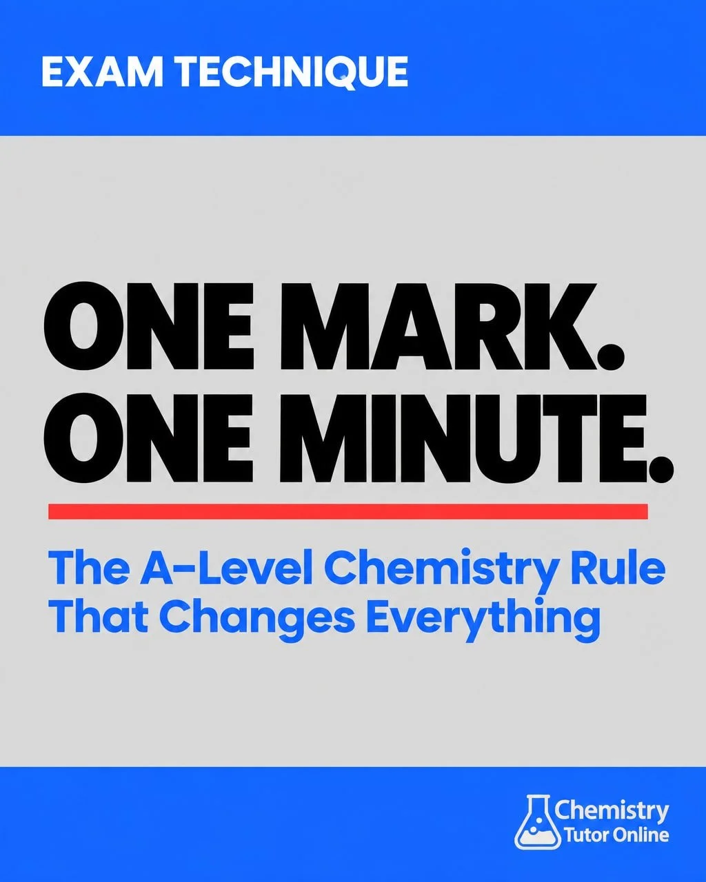 Here's the rule baked into every A-Level Chemistry paper: one mark equals one minute. Once you understand why it's there, it changes how you move through every single question.

The ratio isn't an accident. It's engineered into the paper. It tells yo