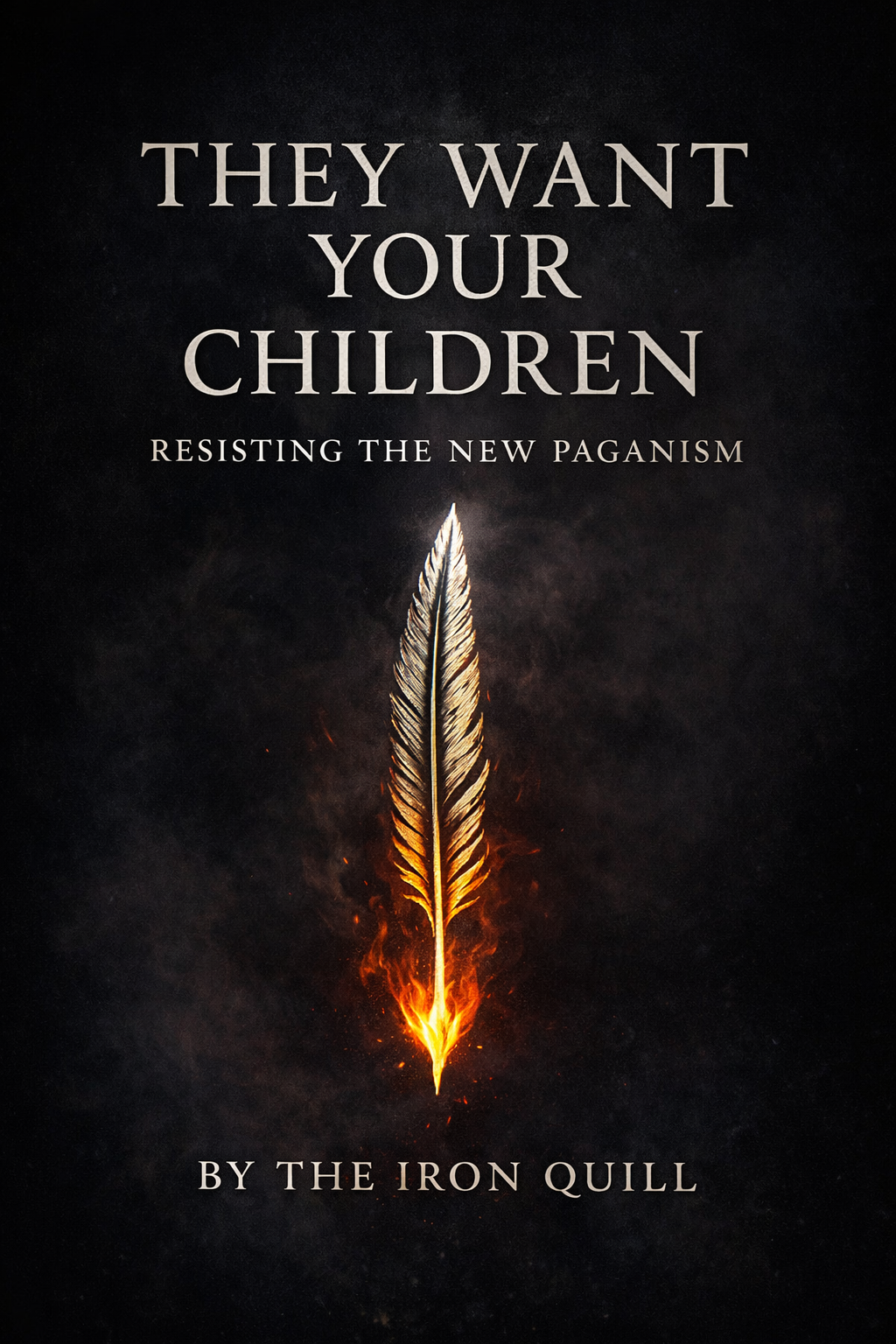 They Want Your Children