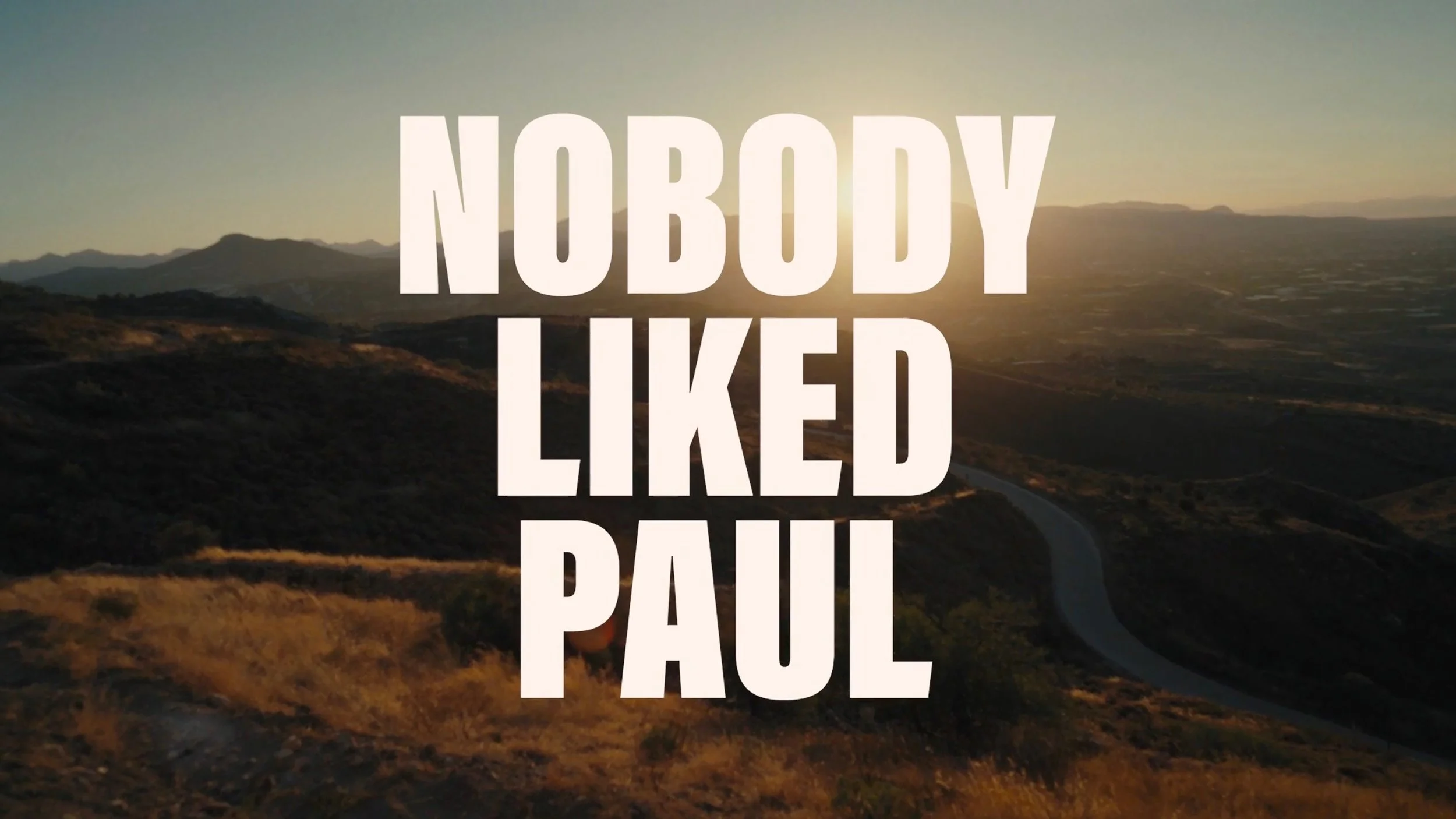NOBODY LIKED PAUL