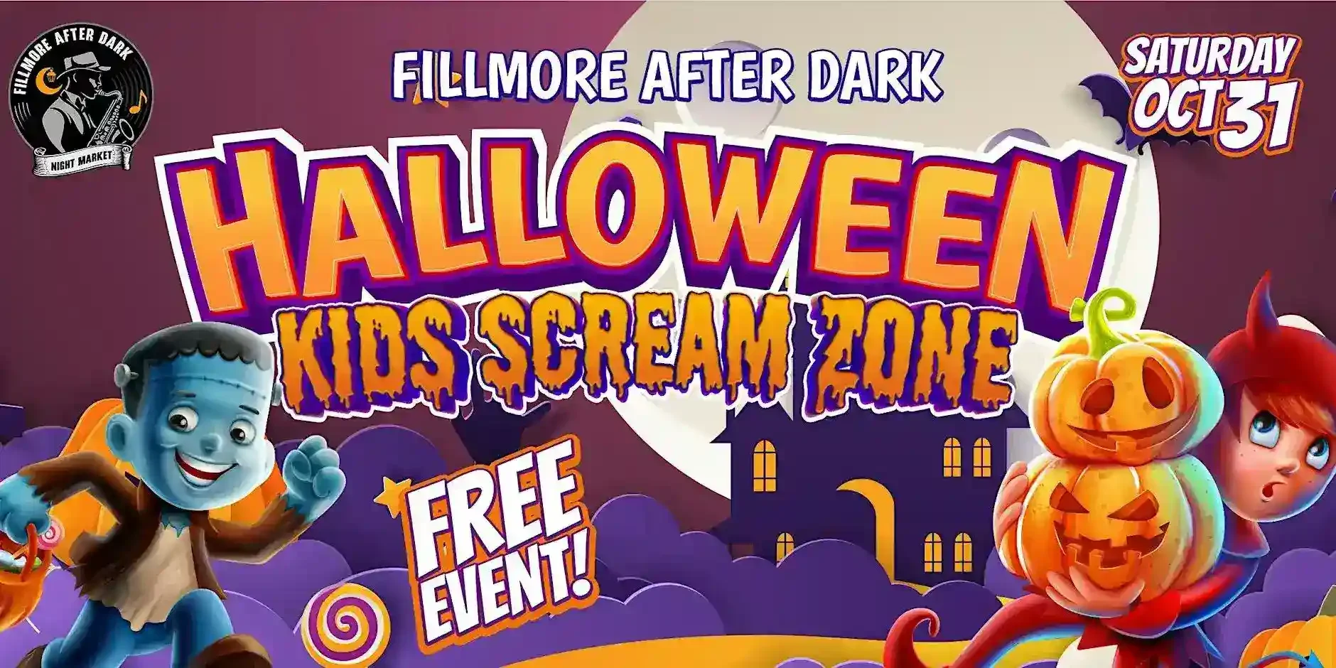 Fillmore After Dark: Kids Scream Zone & Halloween Night Market