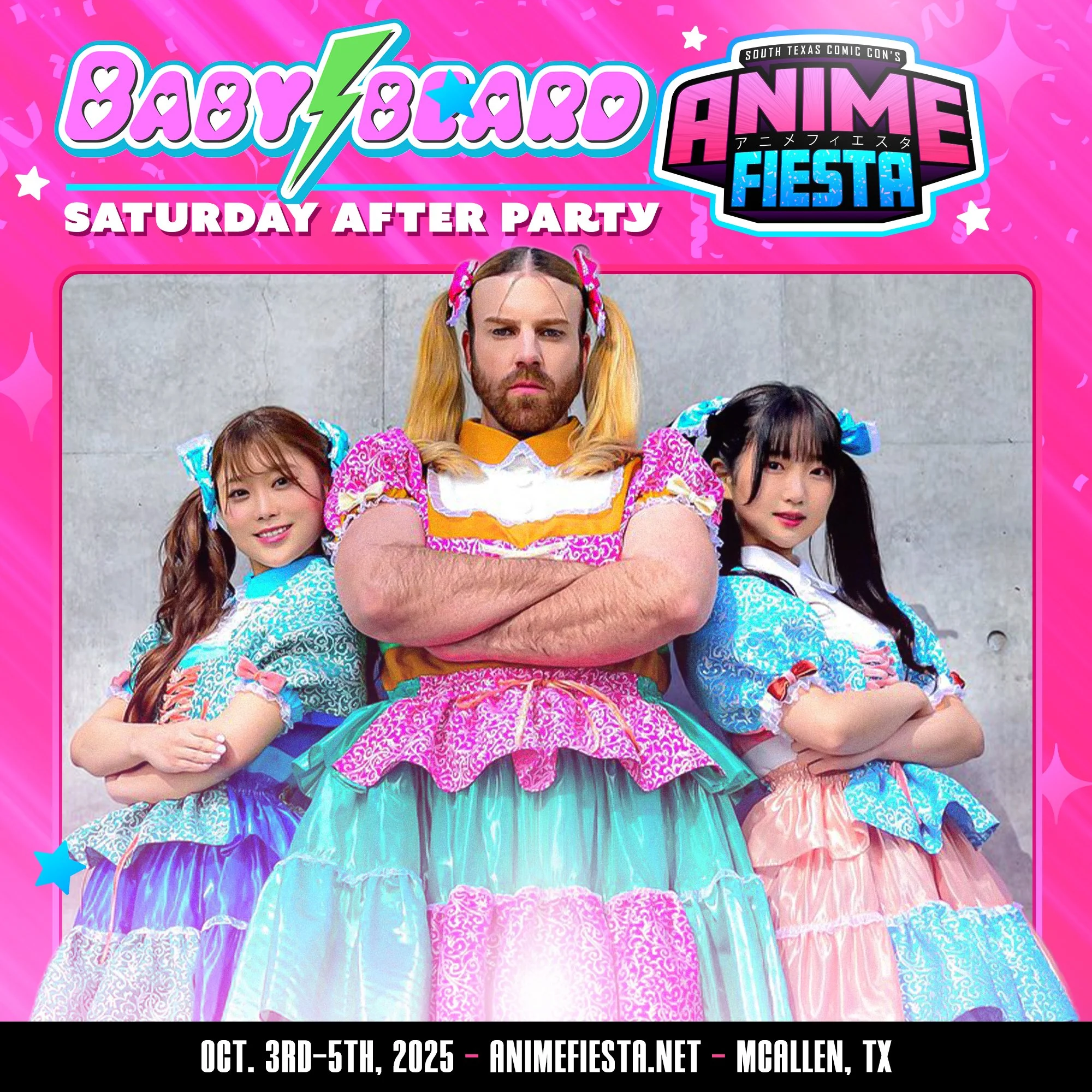 Promotional poster for Baby Starano Saturday After Party at Anime Fiesta 2025 in McAllen, Texas, featuring a man dressed in a colorful, frilly pink and teal cosplay dress with two young women in similar colorful outfits on either side, all standing against a gray concrete wall.
