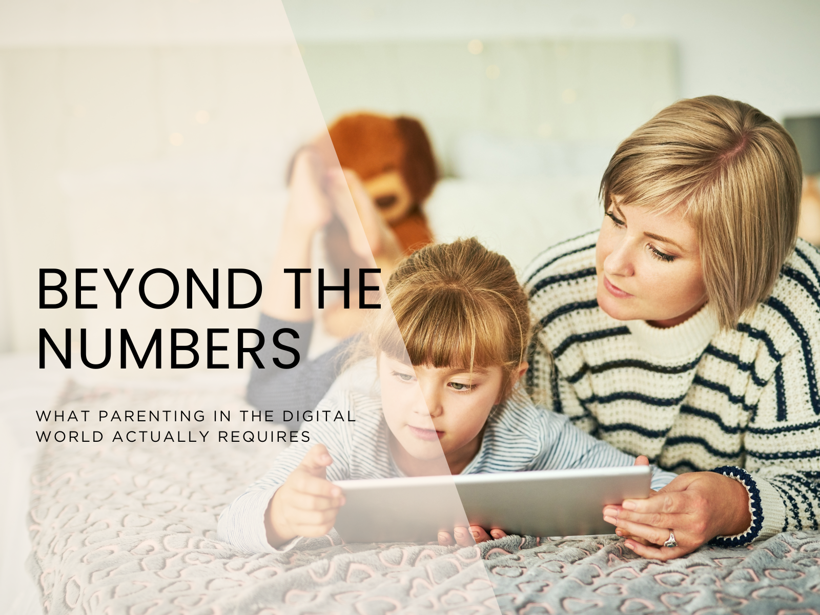 Beyond the Numbers: What Parenting in a Digital World Actually Requires