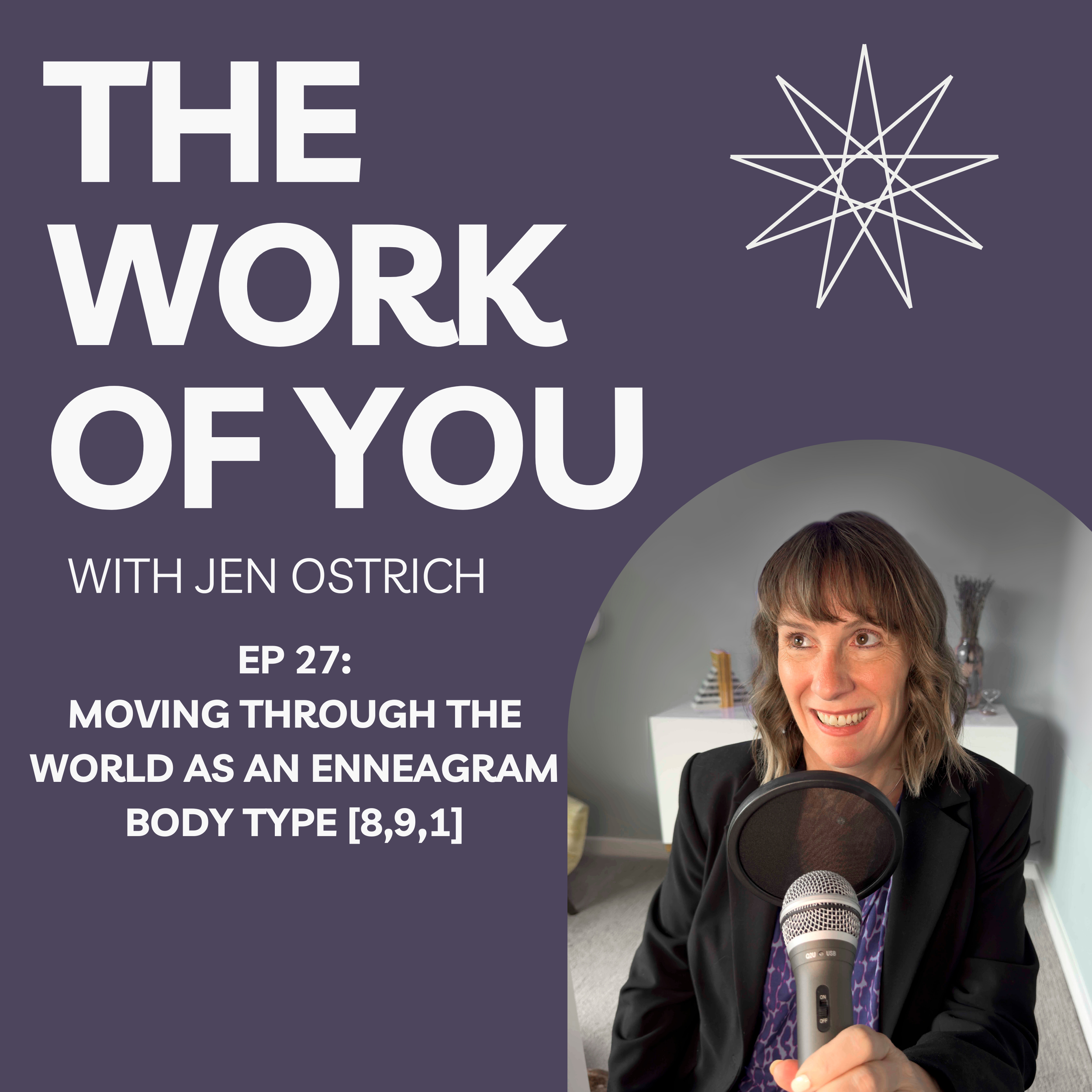 Ep 27: Moving Through the World as an Enneagram Body Type [8,9,1]