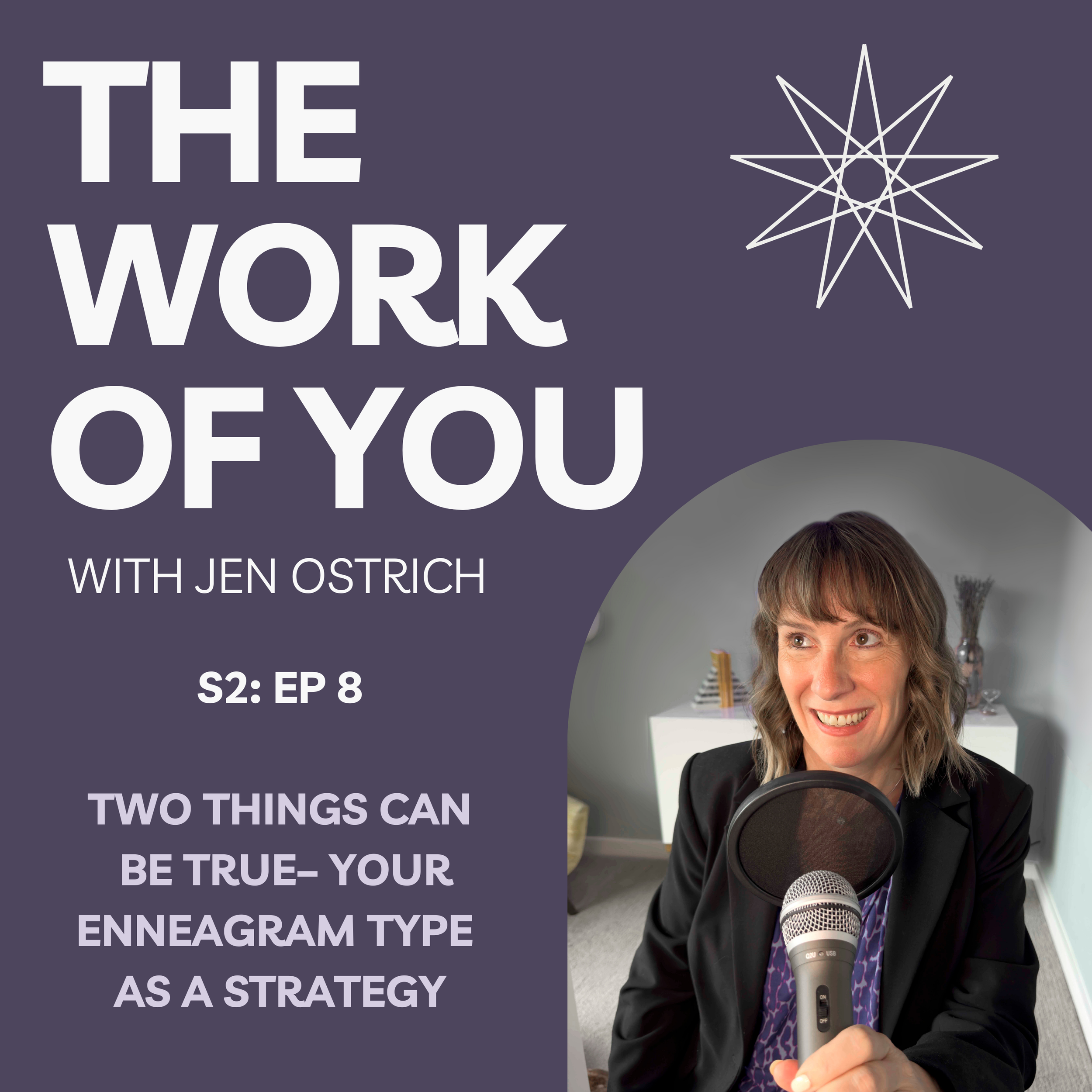 S2 Ep8: Two Things Can Be True – Your Enneagram Type as a Strategy