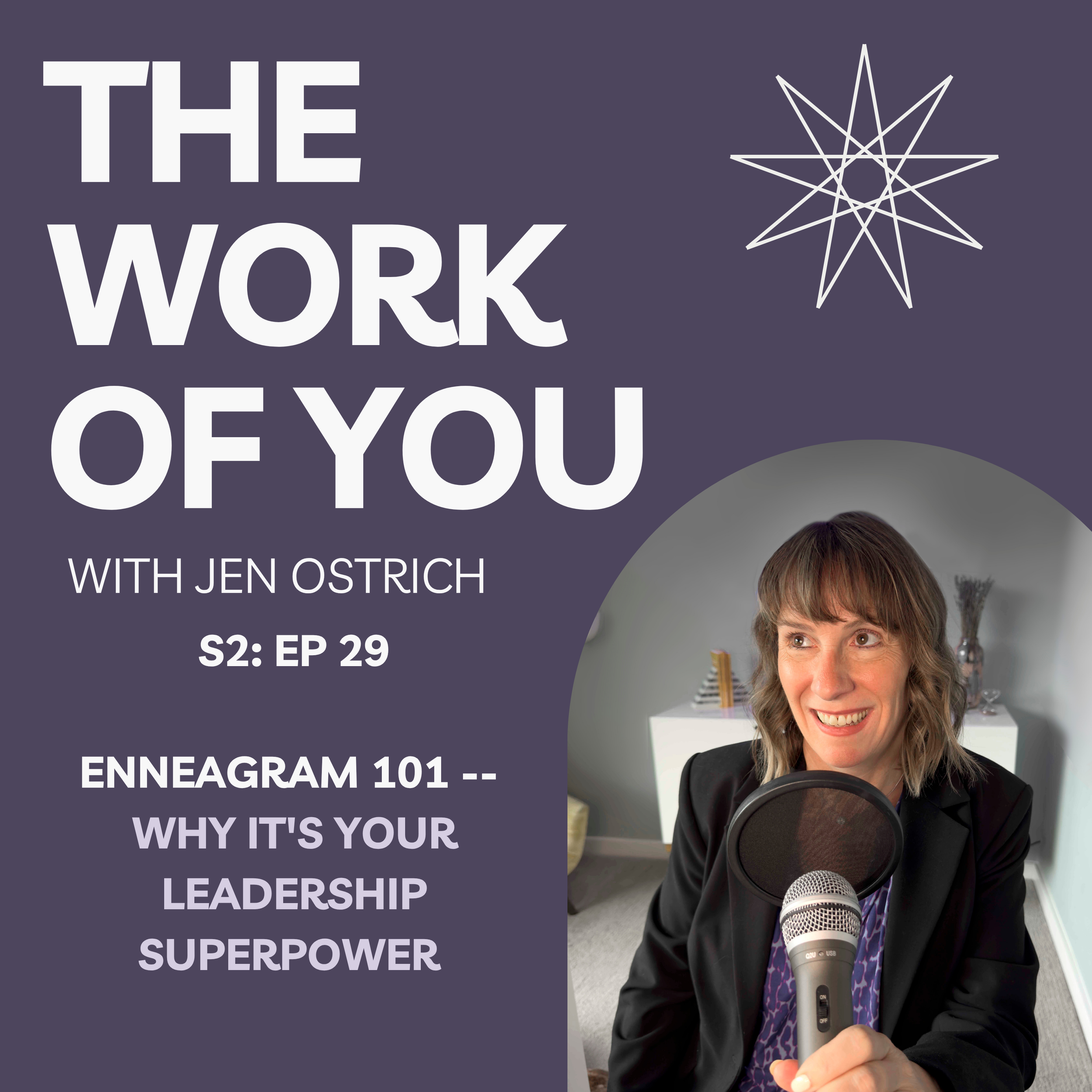 S2 Ep29: Enneagram 101 -- Why It's Your Leadership Superpower