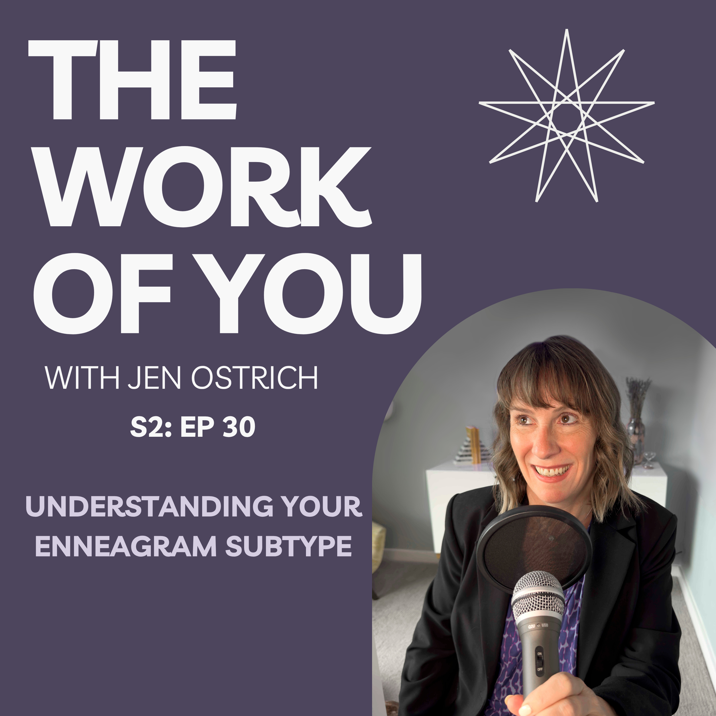 S2 Ep30: Understanding Your Enneagram Subtype