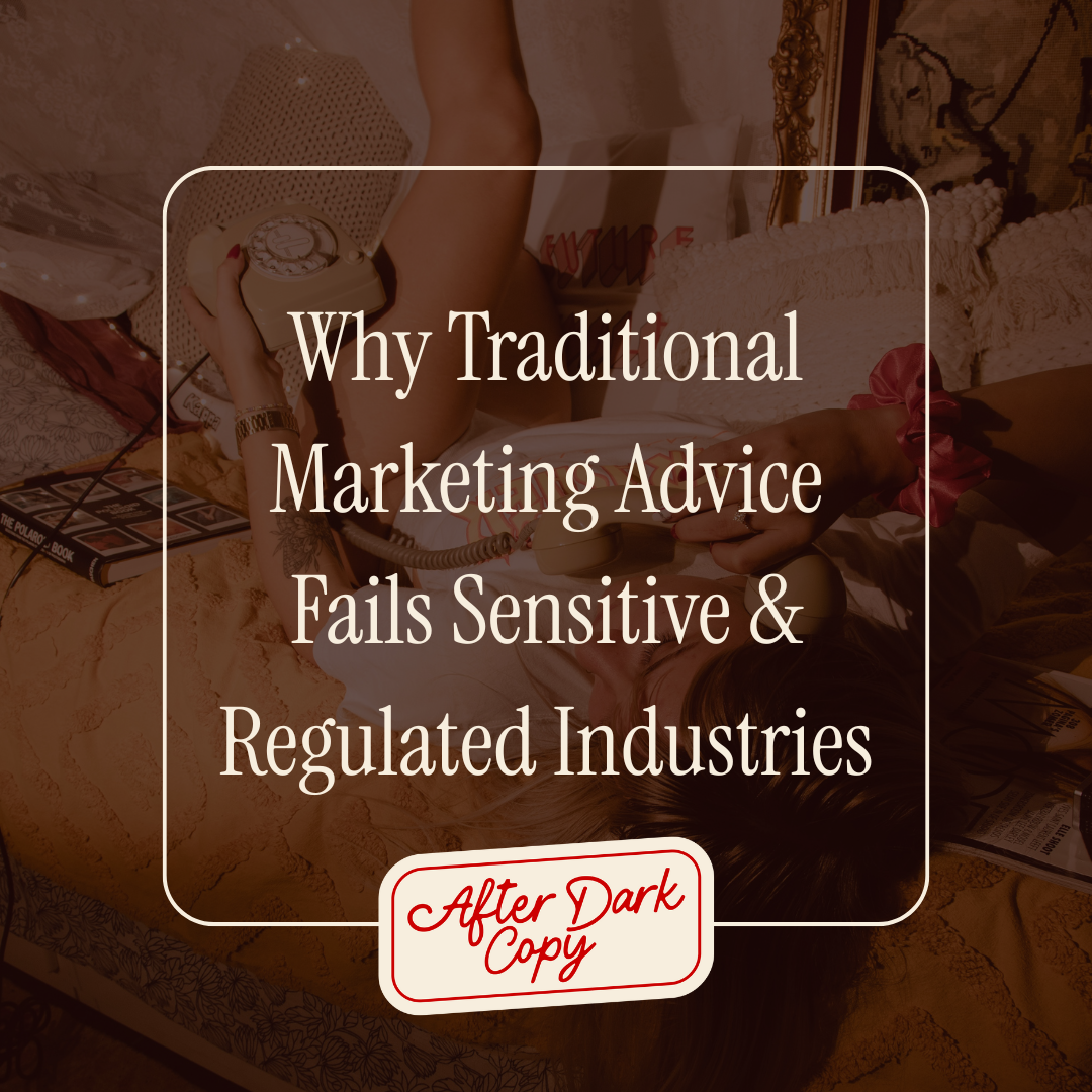 Why Traditional Marketing Advice Fails Sensitive &amp; Regulated Industries