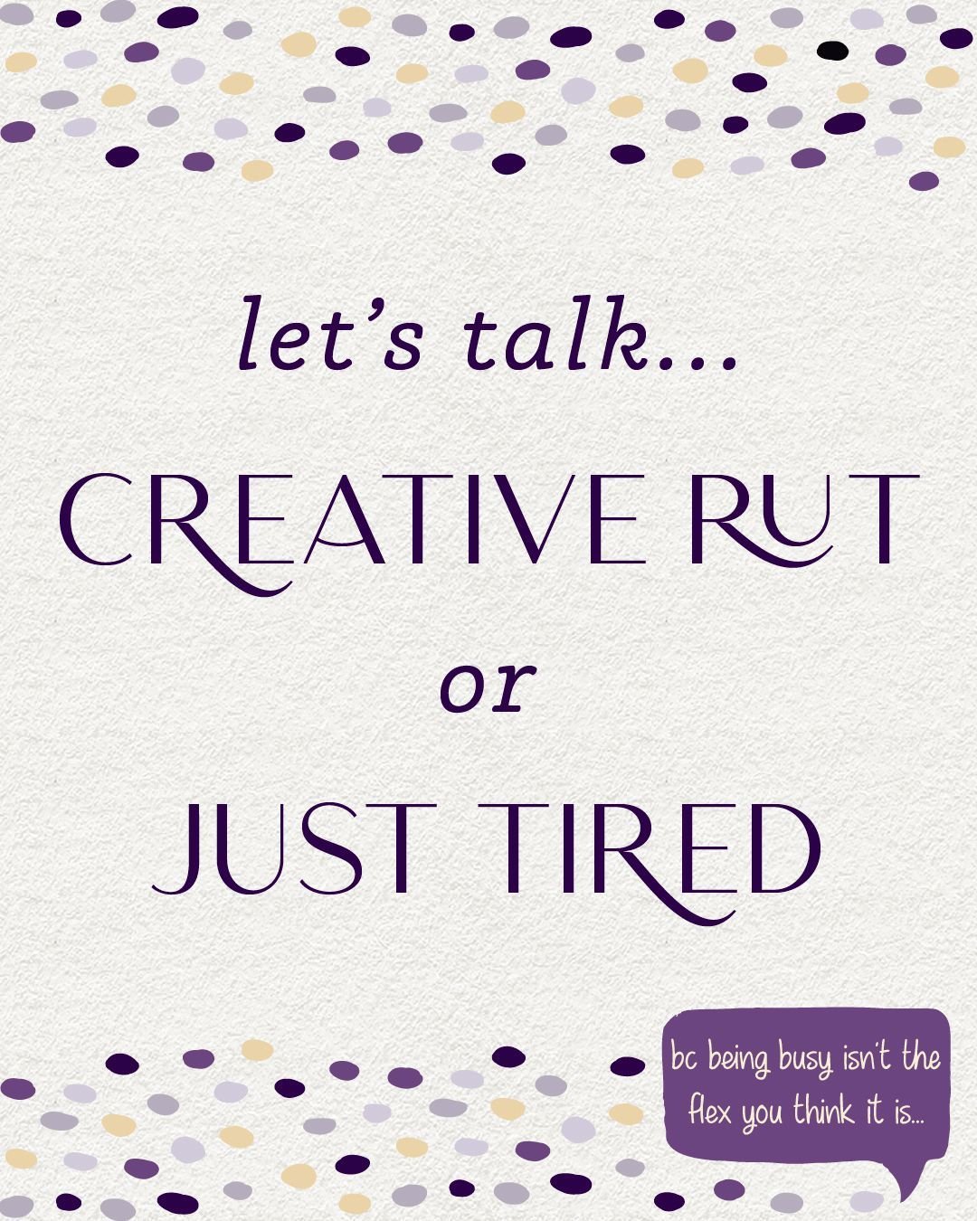 Not every lull is a rut. Sometimes it&rsquo;s your body begging for a power nap, not a pivot. 😴 

If you&rsquo;ve been in &ldquo;creative fog&rdquo; lately, this is your sign to stop guilt-scrolling and start resting. Because being &quot;busy&quot; 