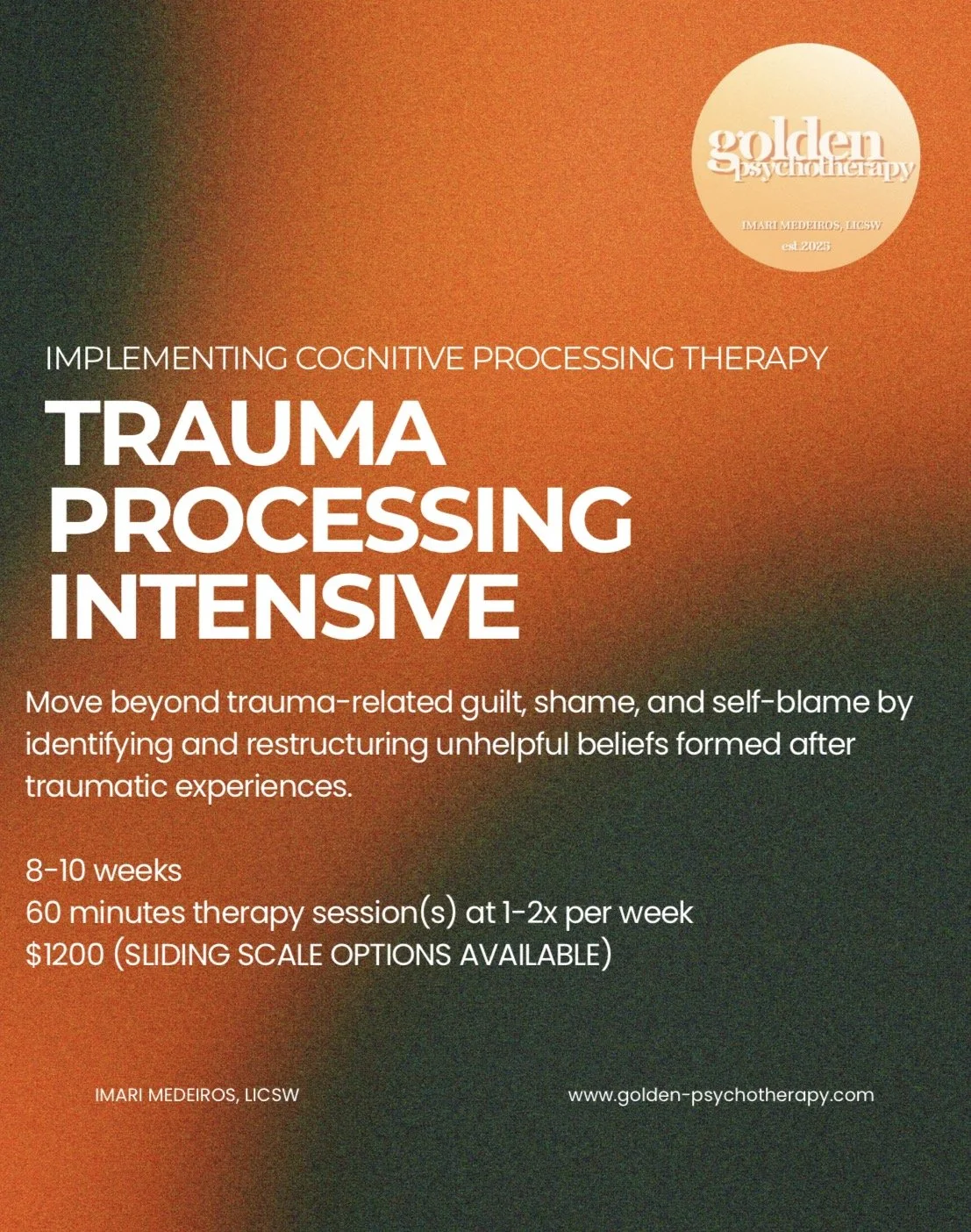 Flyer advertising a therapy program called Trauma Processing Intensive by Golden Psychotherapy, focusing on cognitive processing therapy for trauma, with details on duration, cost, and therapist Imari Medeiros.
