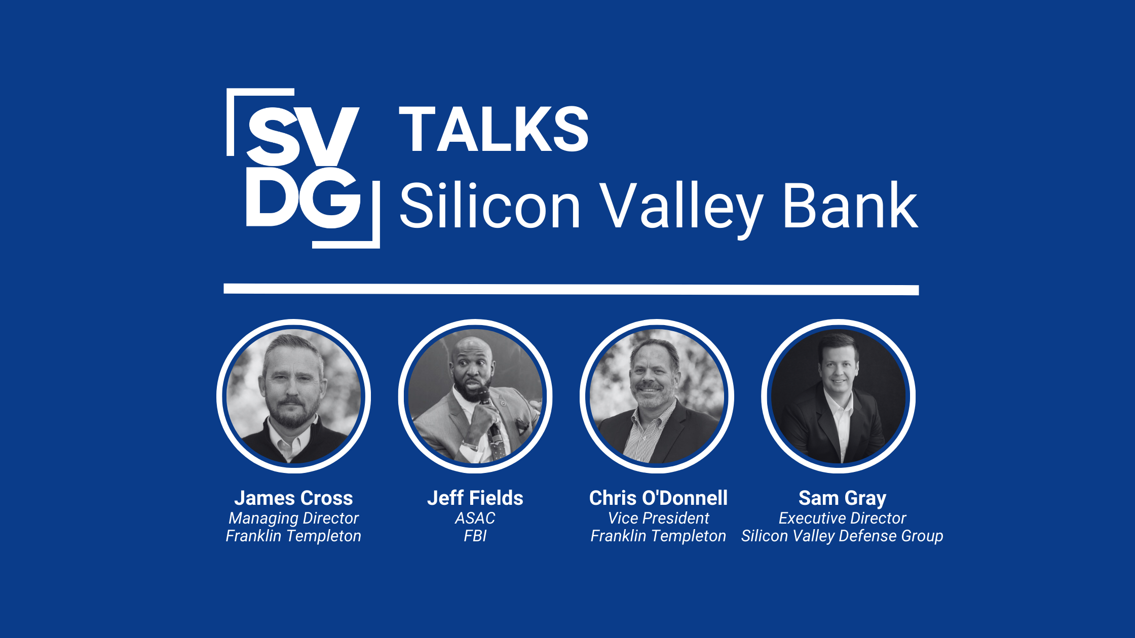 SVDG Talks SVB with FBI’s Jeff Fields