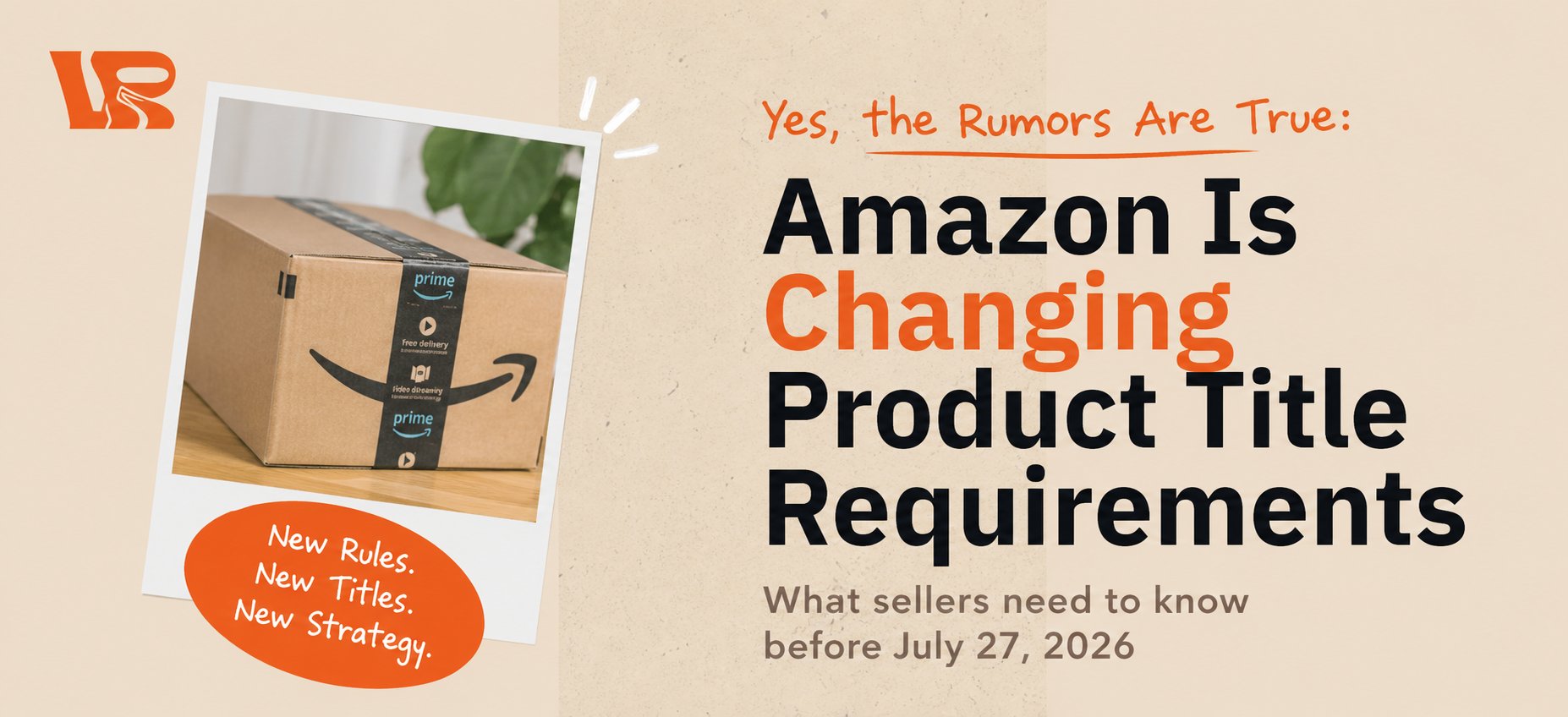 Yes, the Rumors Are True: Amazon Is Changing Product Title Requirements