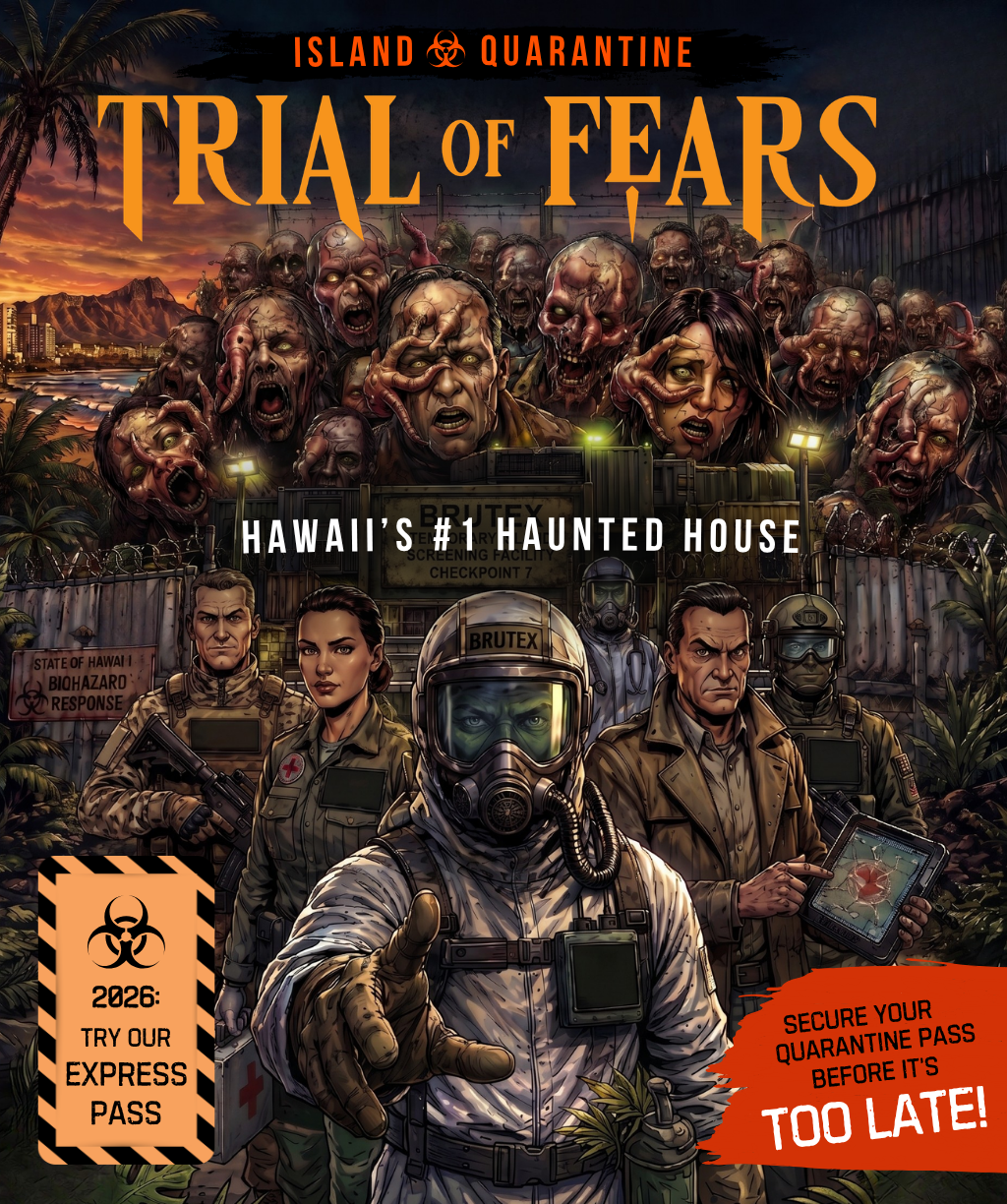 HAWAIʻI’S HIGHEST-RATED HAUNTED HOUSE
Trial of Fears 2026