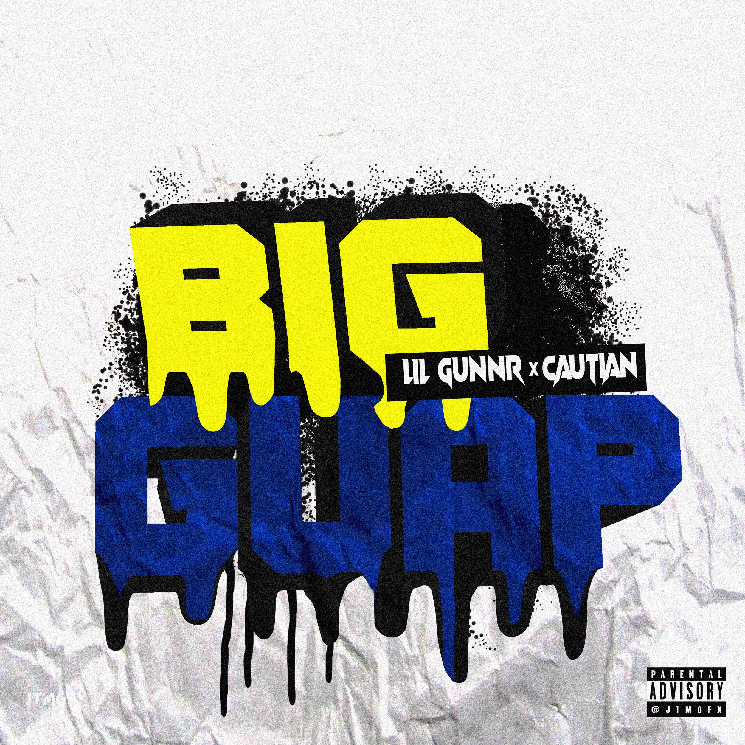 Graffiti-style text that reads 'BIG UP' in large yellow and blue letters, with smaller text 'Lil Gunnr x Cautan' and a parental advisory label in the corner.