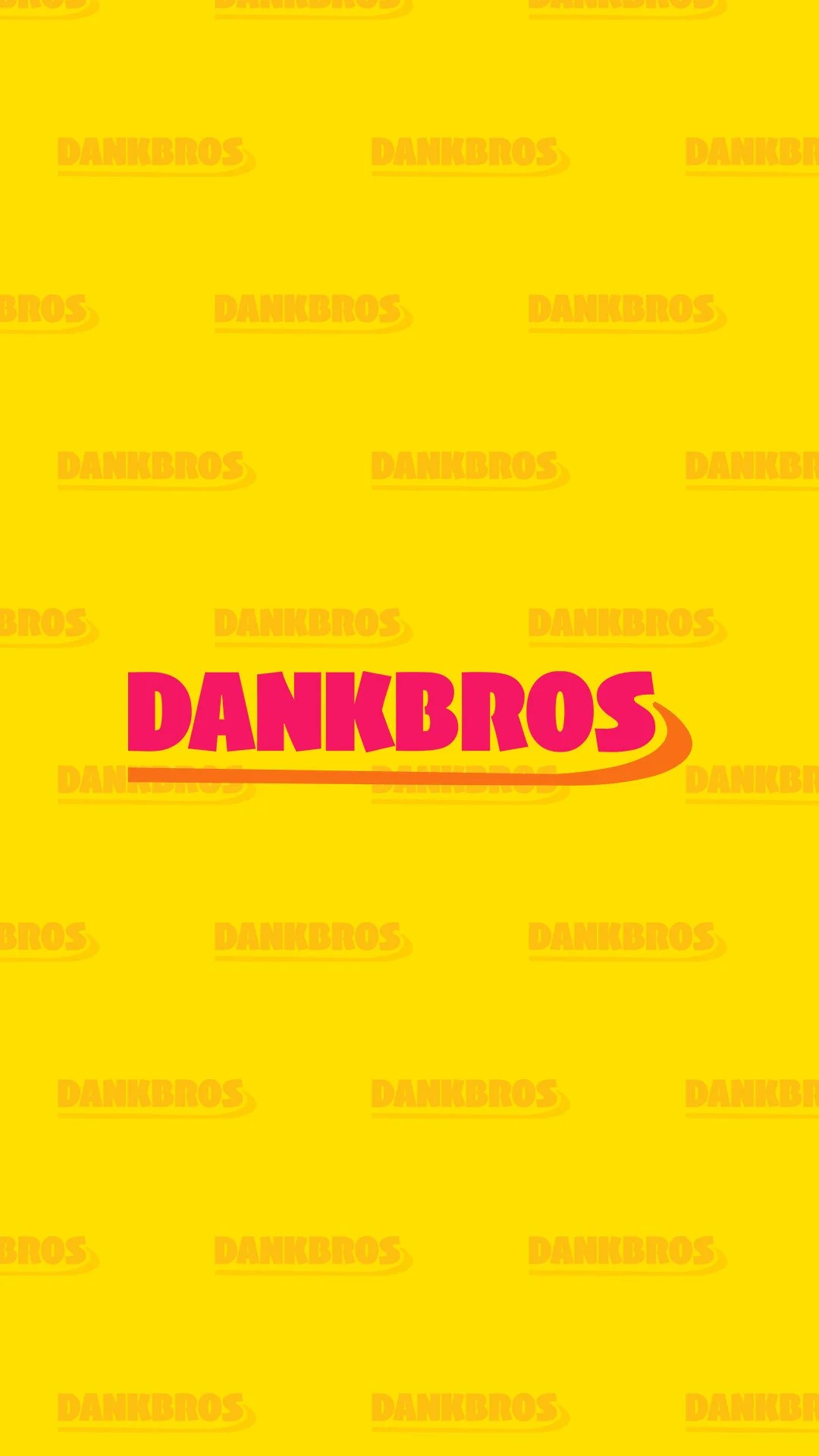 Bright yellow background with a textured pattern of repeated 'DANKBROS' text in orange. In the center, bold pink text reads "DANKBROS" with an orange underline and swoosh.