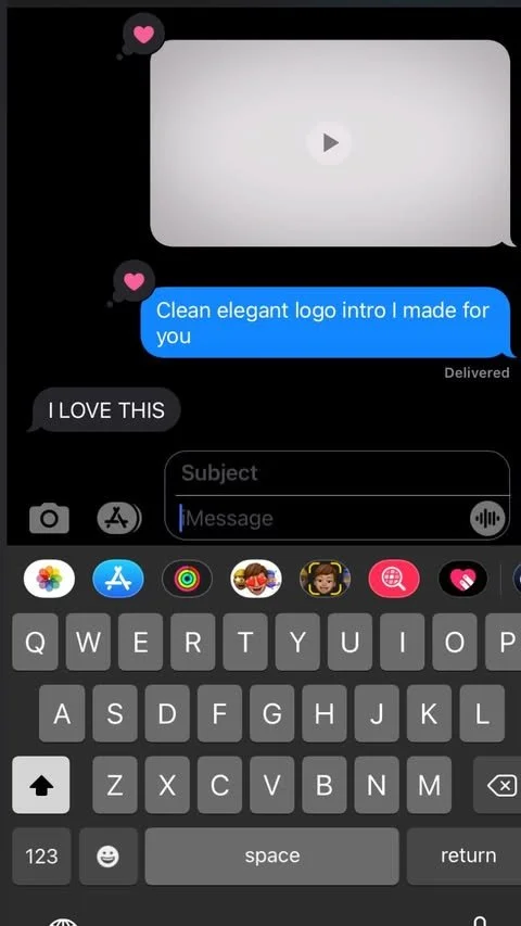 A text message conversation on a smartphone screen showing a video message, a blue message saying "Clean elegant logo intro I made for you," and a reply saying "I LOVE THIS." The keyboard is visible at the bottom, and there are app icons and a camera