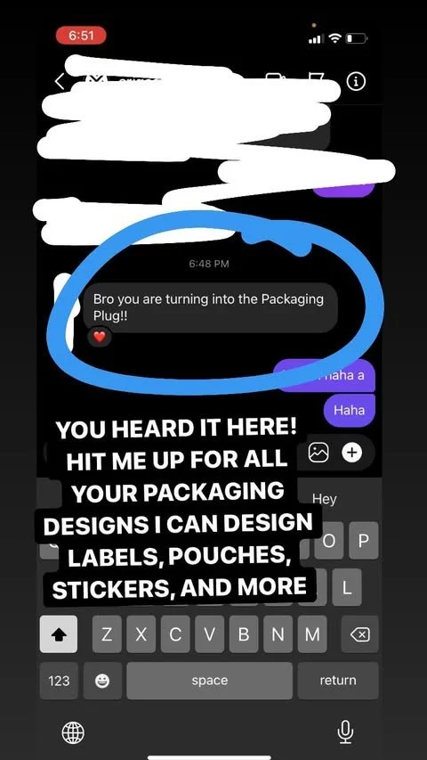 A screenshot of a messaging app conversation where a person is offering to design packaging labels, pouches, stickers, and more. The message humorously states, "Bro you are turning into the Packaging Plug!!" with a heart emoji, and the text overlay e