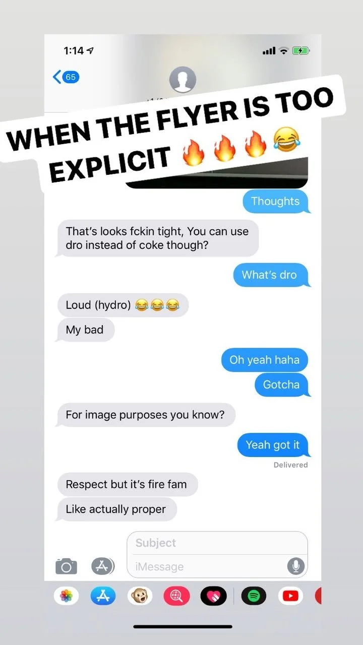 Text message conversation discussing a flyer that is too explicit and includes a fire emoji, with humorous comments about a forbidden substance, likely 'dro,' and mentioning it is for image purposes and labeled as fire fan.