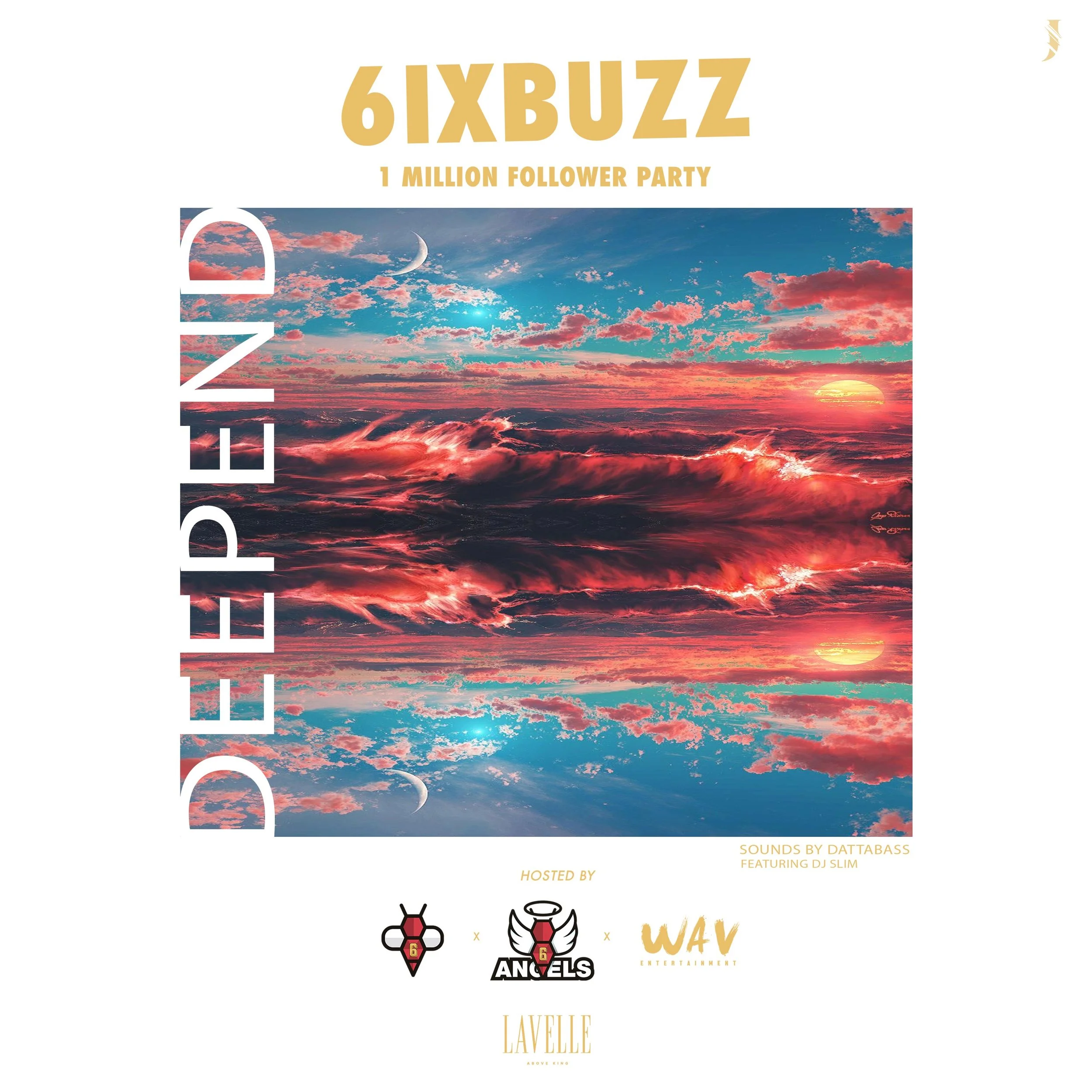 Music event flyer with a colorful sky and clouds, featuring the text '6IXBUZZ 1 MILLION FOLLOWER PARTY' and 'DEEPENDED' in large vertical white letters. Contains logos of the host organizations and mentions sounds by DattBass and DJ Slim.