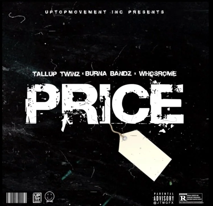Music album cover for 'PRICE' by Tallup Twinz, Burna Bandz, WhosROME, presented by Uptop Movement Inc., featuring a black background, distressed white text, a white price tag graphic, and parental advisory warning.