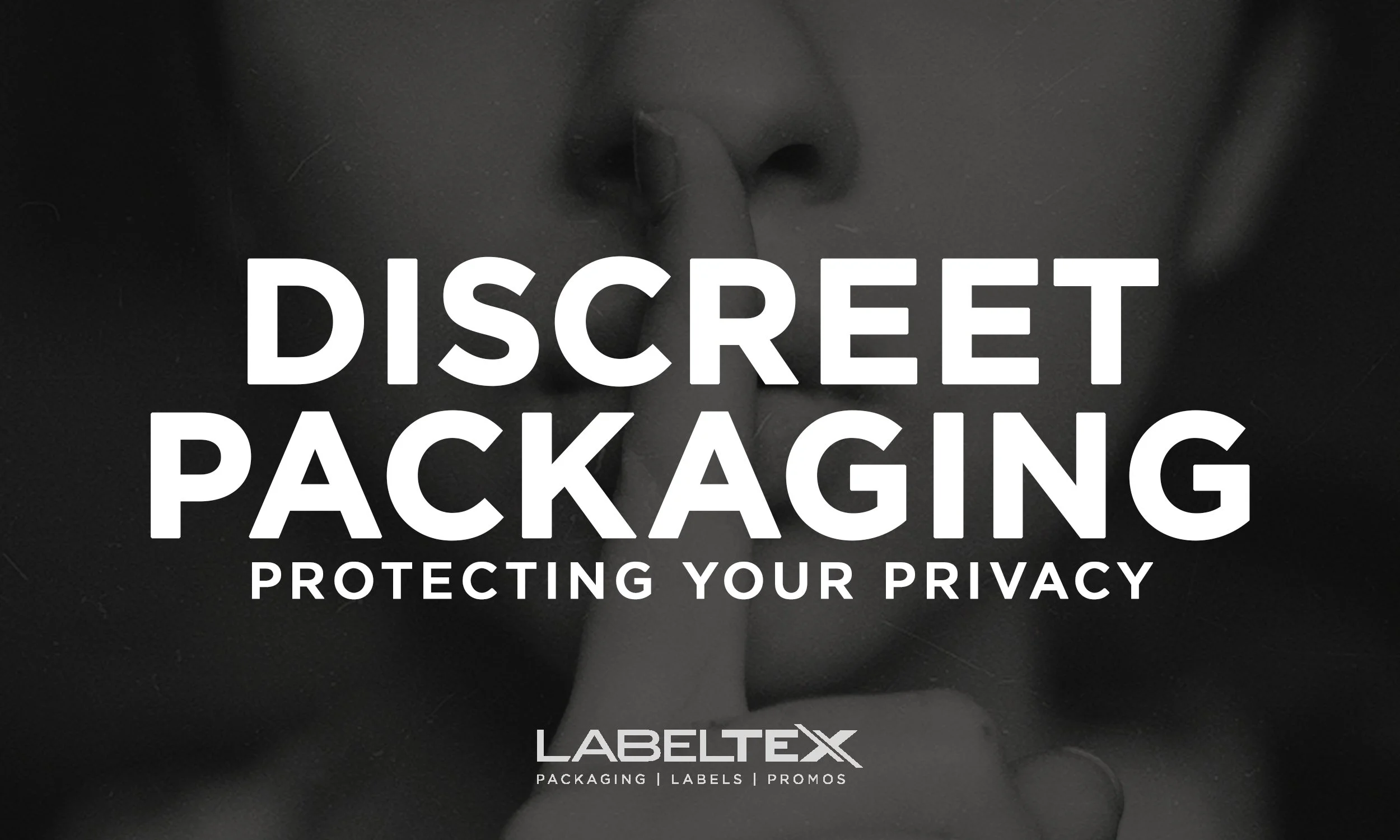The Significance of Discreet Packaging: Protecting Your Privacy