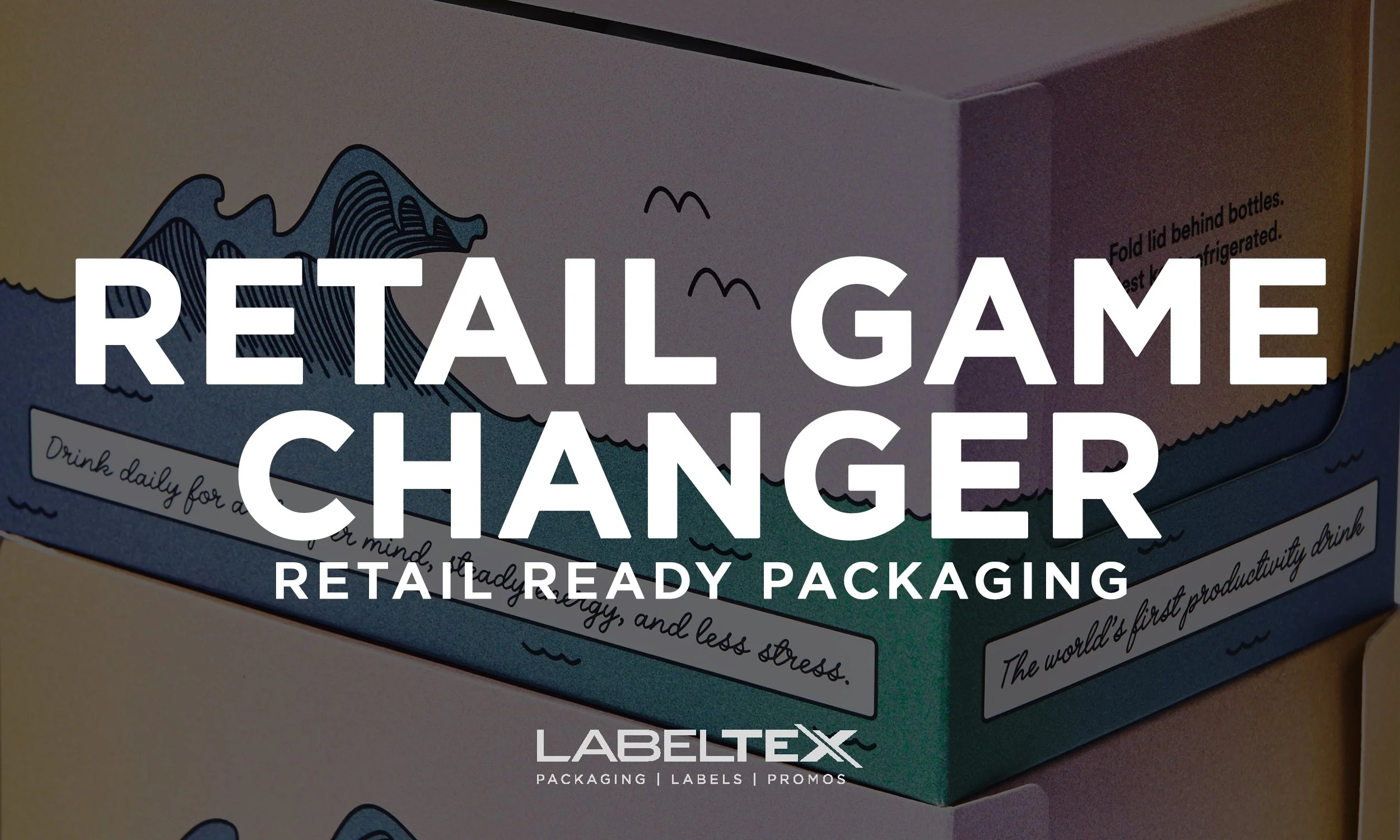 Unpacking Retail Ready Packaging: A Comprehensive Guide