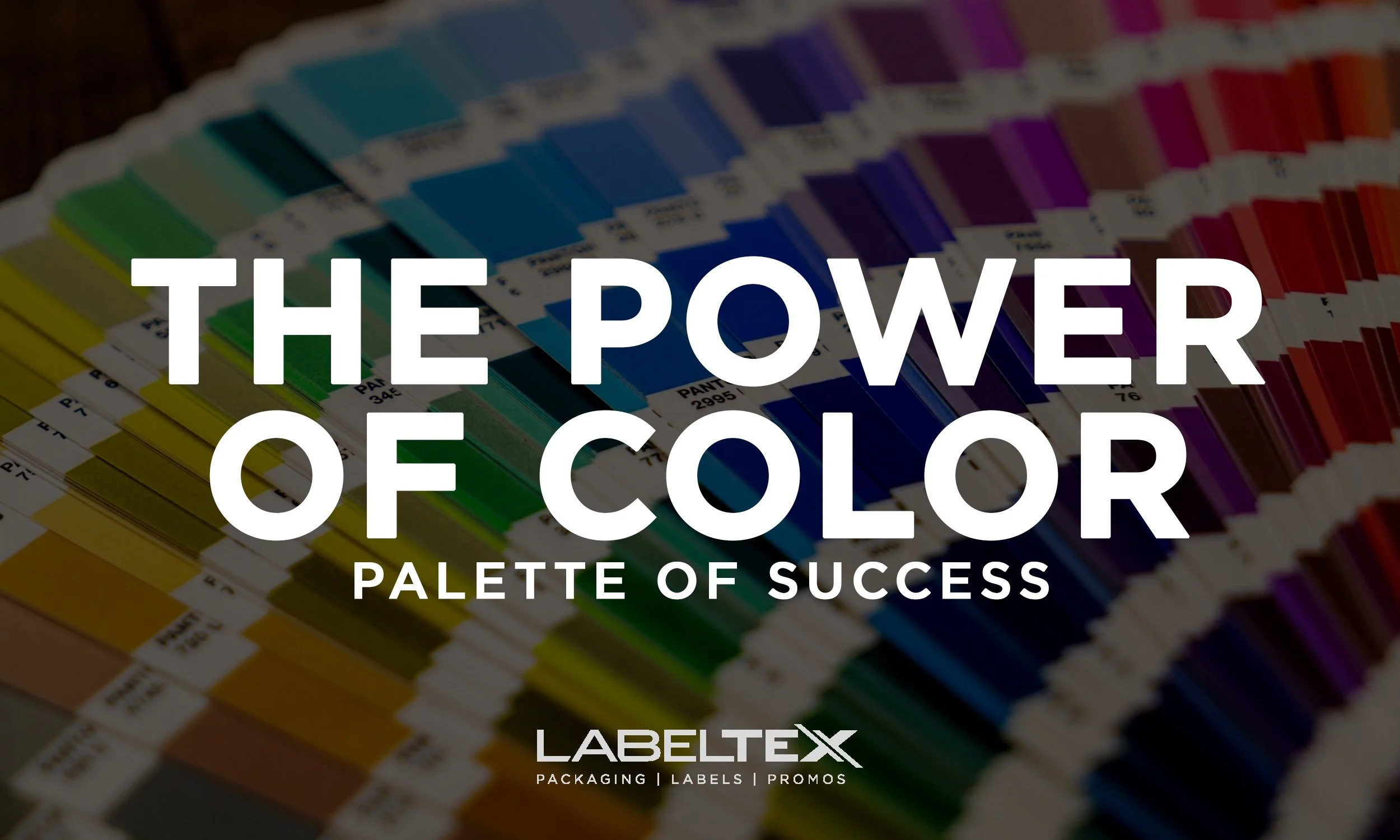 The Color Palette of Success: The Power of Color in Labeling, Packaging, and Branding