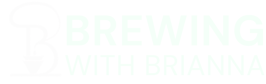 Brewing with Brianna