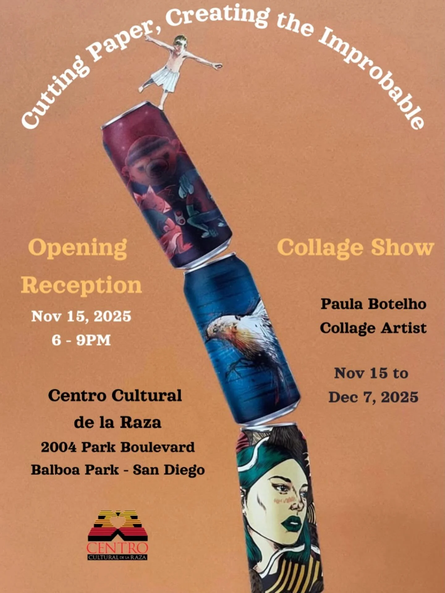 🎨✨ Centro Cultural de la Raza presents:
“Cutting Paper: Creating the Improbable” — an art show by Paula Botelho
From the artist:
With great joy, I share that my first solo collage show will take place this November! I’ll be