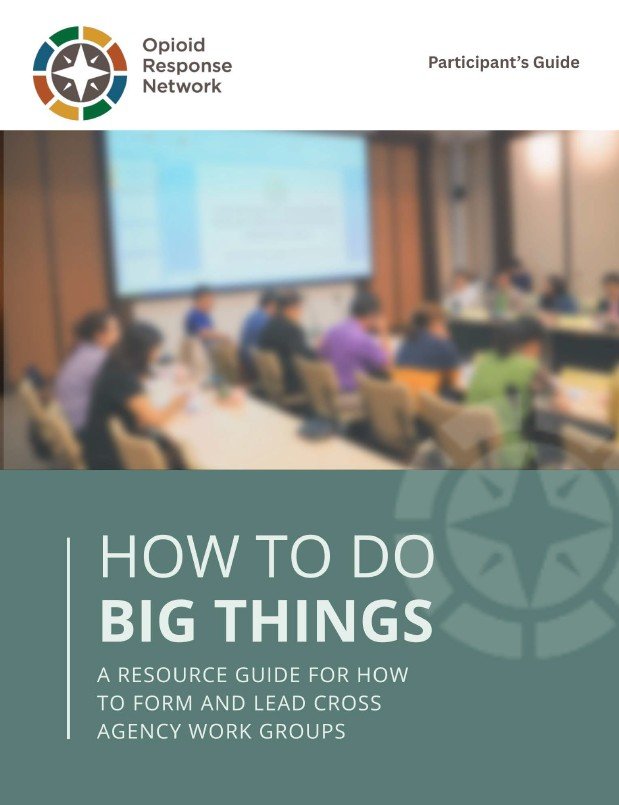 A guide titled "How to Do Big Things" from the Opioid Response Network, showing a blurred image of people attending a workshop or training session in a conference room.