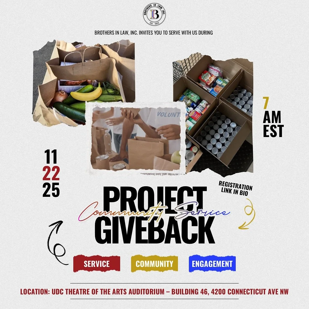 Thank you for stepping up to serve. 🍗

This Saturday, November 22nd, at 7:00AM, Brothers In Law, Inc. will be volunteering with Project Giveback at UDC as we prepare food baskets for families across the District.

Whether you&rsquo;re pre-law, in la