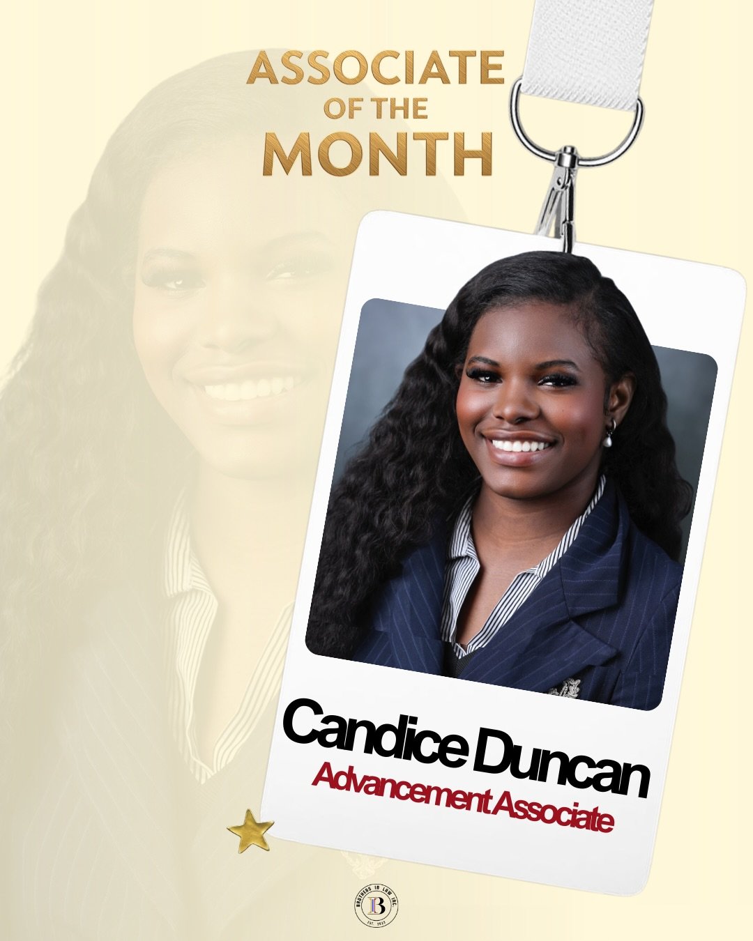 Brothers In Law moves as efficiently &amp; forcefully through the legal field because of Associates like Candice Duncan, an Associate in our Advancement Department! ⭐️

On behalf of Brothers In Law, Inc., we are super proud to present our Associate o